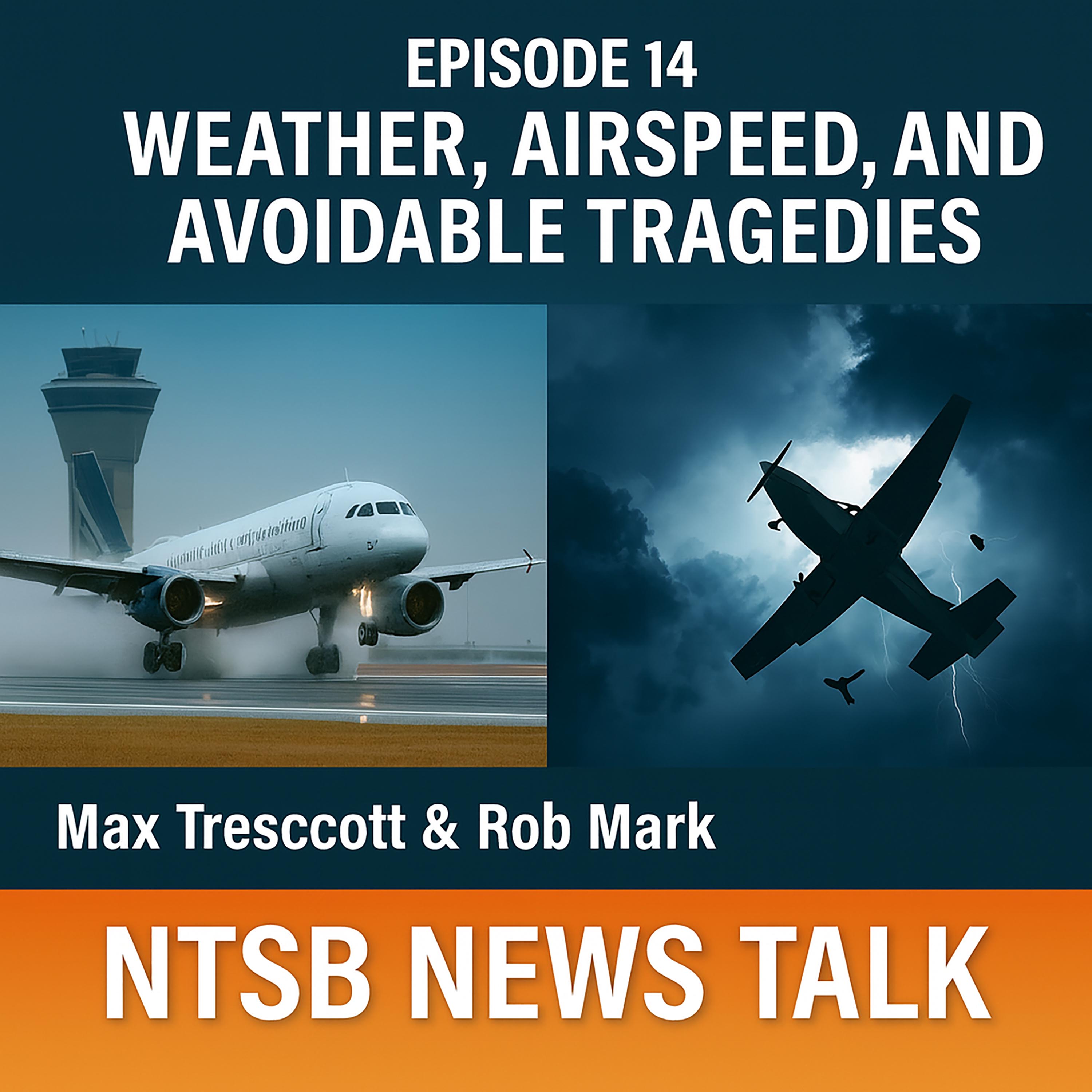 Weather, Airspeed, and Avoidable Tragedies: NTSB Lessons from LAX to Lake Placid