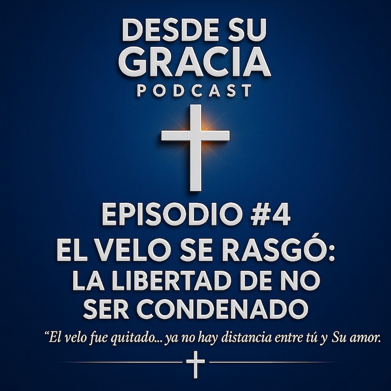 Artwork for podcast Desde Su Gracia Podcast