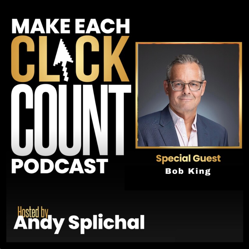 Artwork for podcast Make Each Click Count Hosted By Andy Splichal