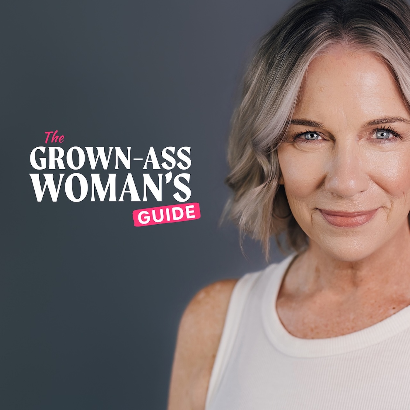 Grown-Ass Woman\'s Guide