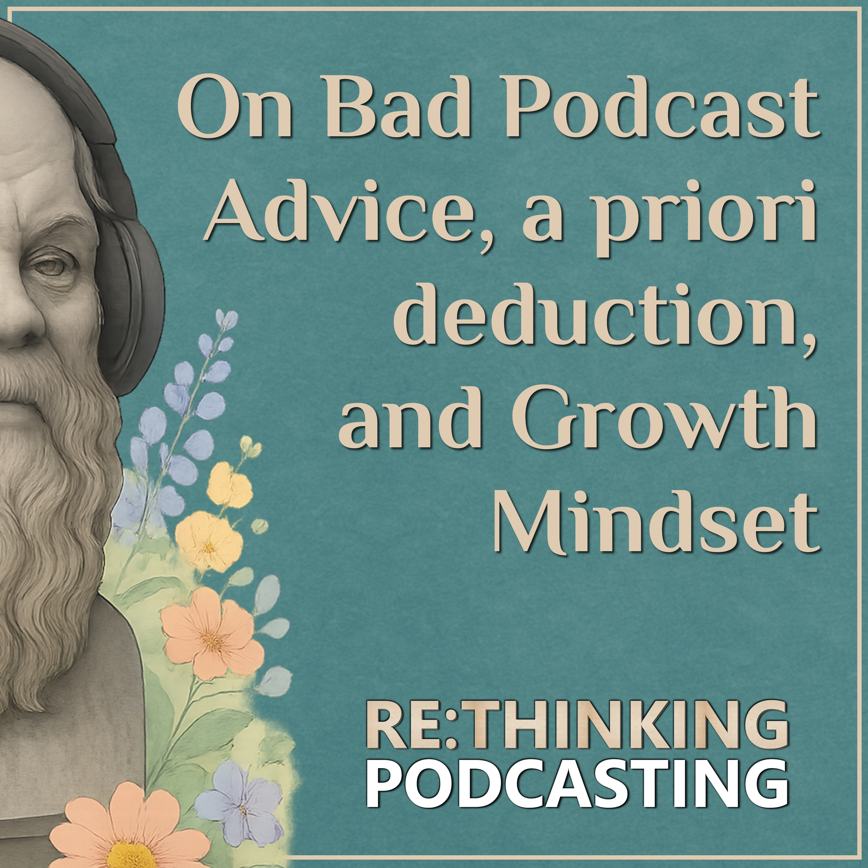 ReThinking Podcasting: Deep Reflections for Thoughtful Podcasters