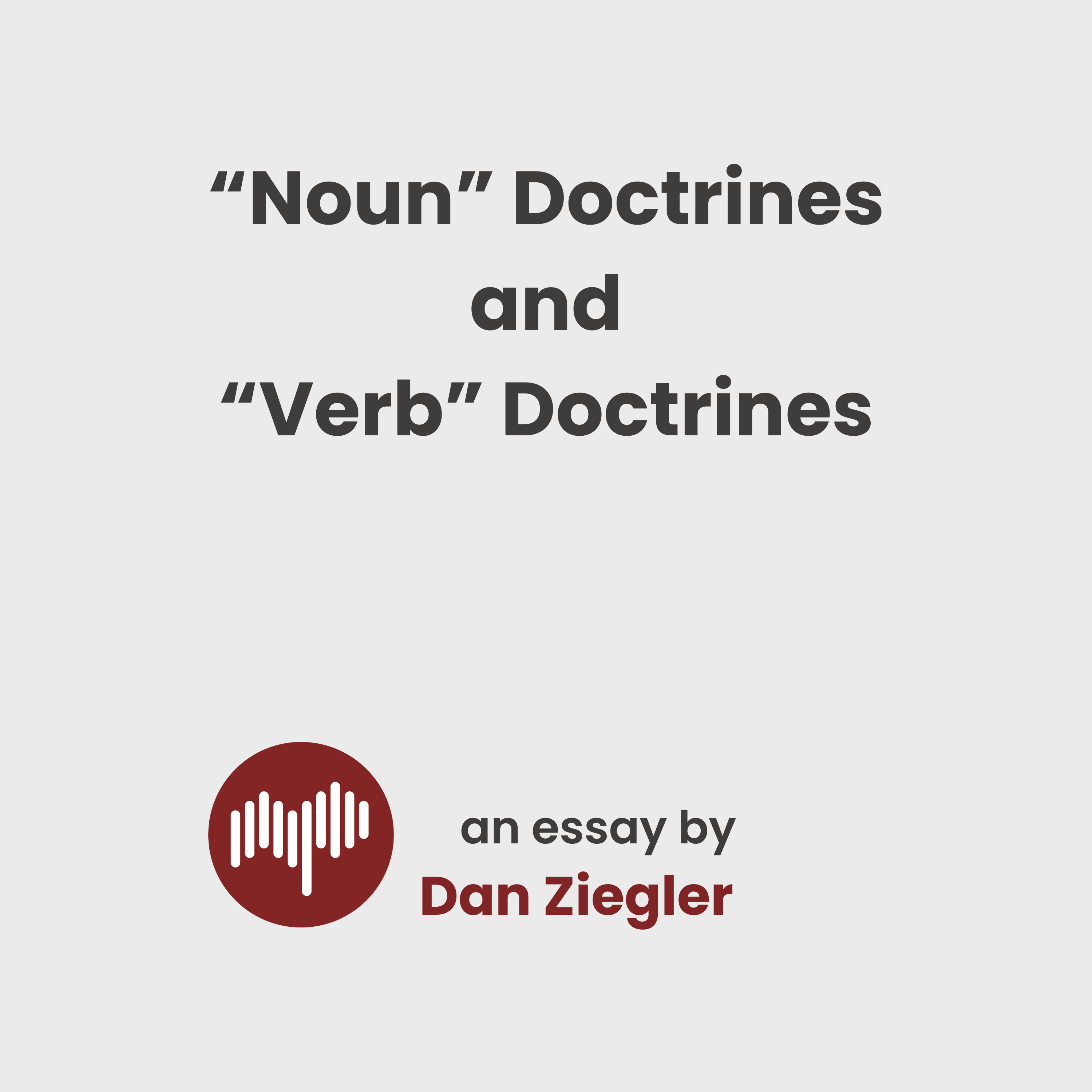 "Noun" Doctrines and "Verb" Doctrines