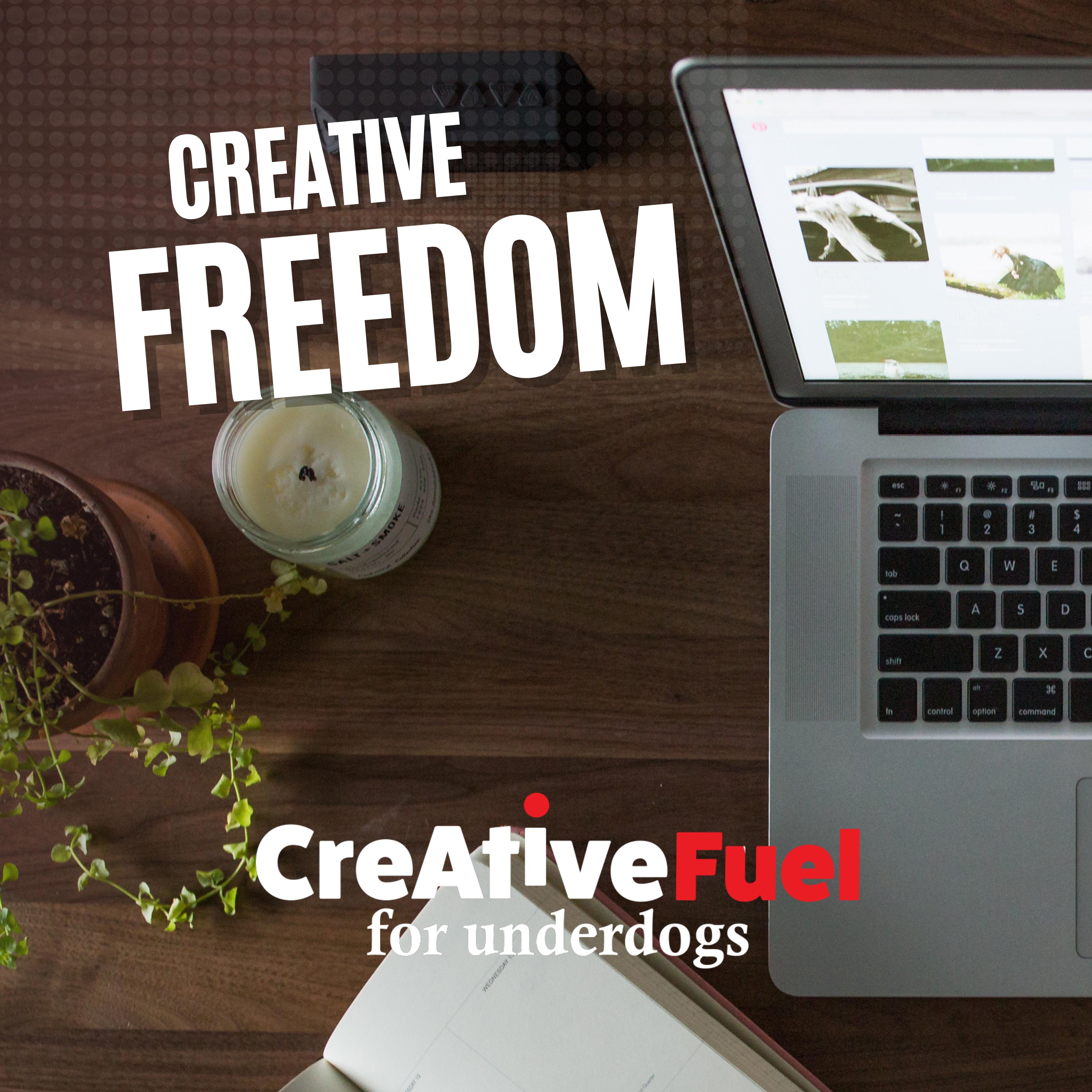 Creative Freedom | Underdog Podcast