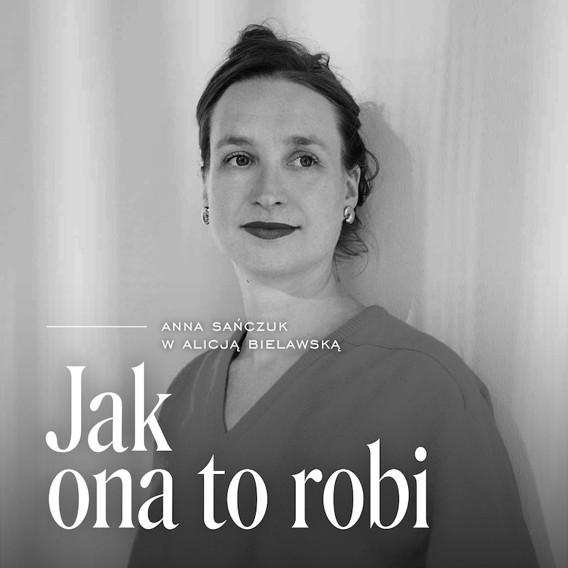 Artwork for podcast Jak ona to robi