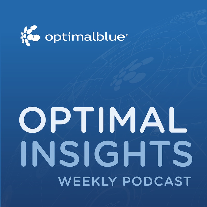 Artwork for podcast Optimal Insights - Real-Time Data and Capital Markets Insights - Optimal Blue