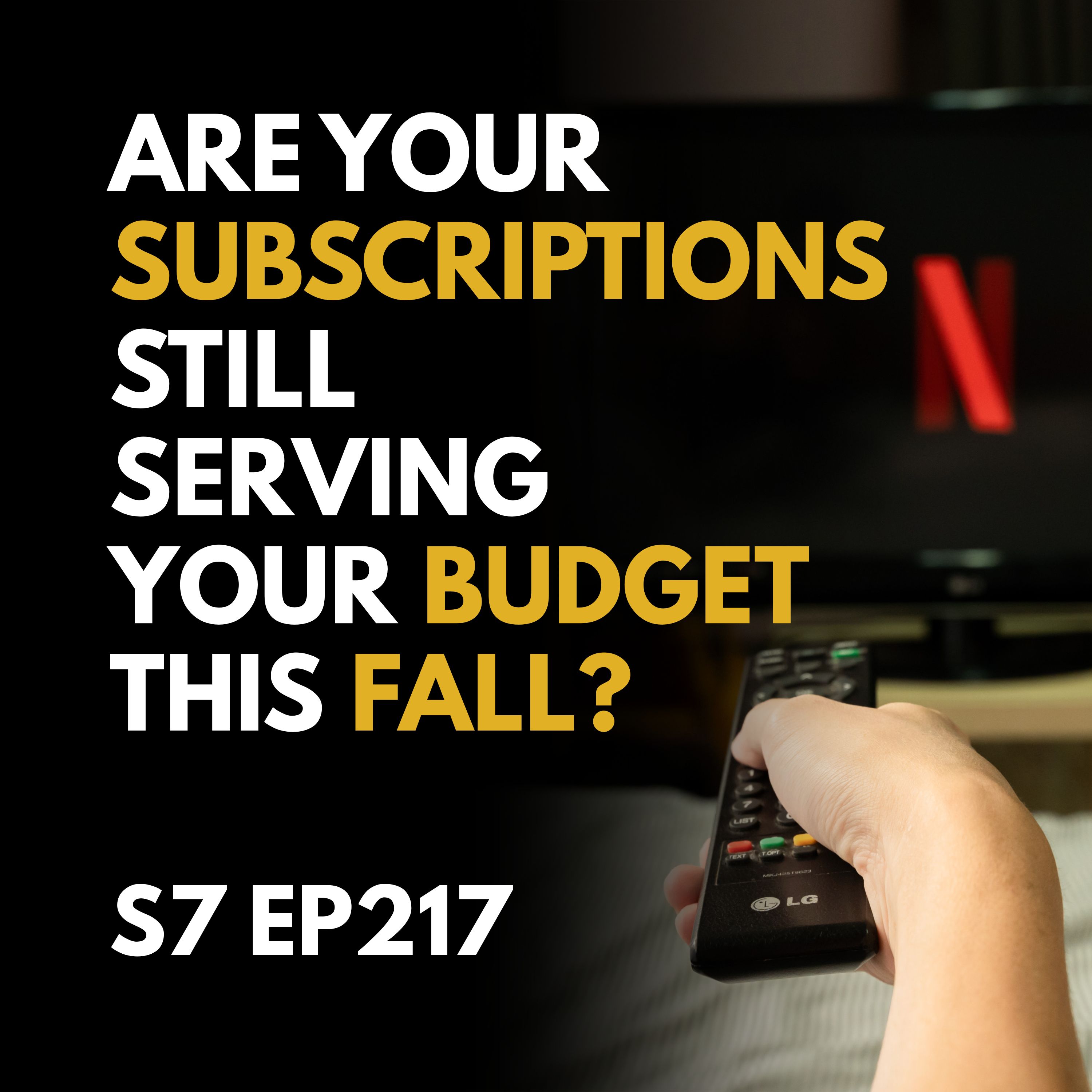 Are Your Subscriptions Still Serving Your Budget This Fall?