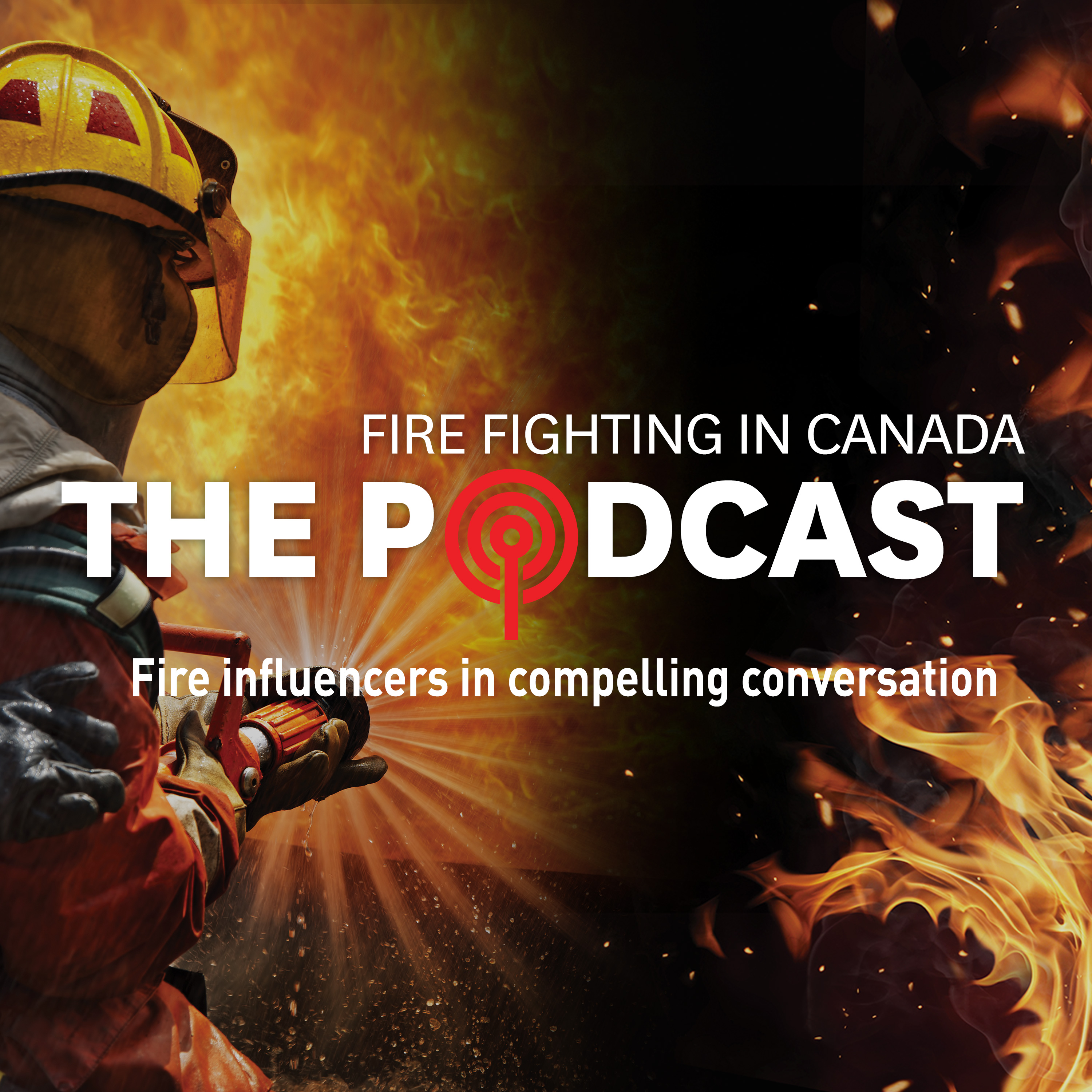 Artwork for podcast Fire Fighting in Canada: The Podcast