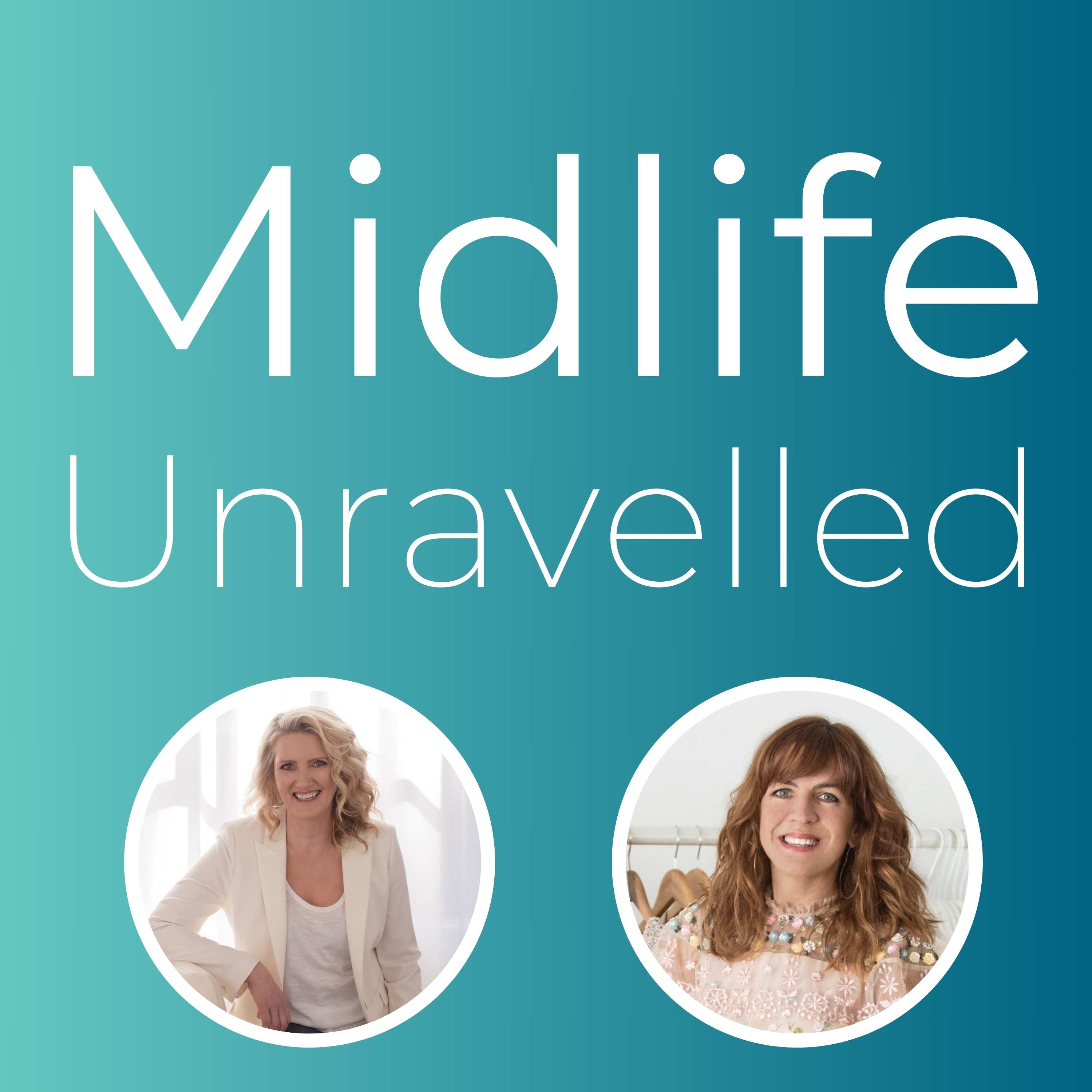 Midlife Unravelled