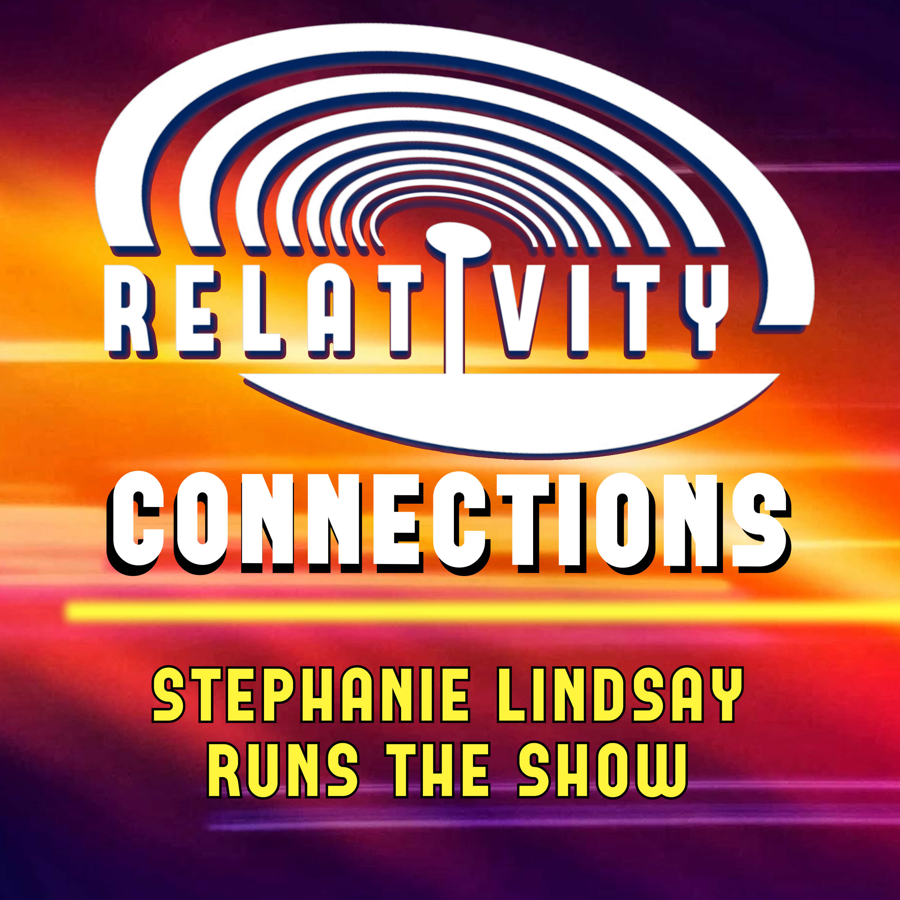 RELATIVITY CONNECTIONS: Stephanie Lindsay
