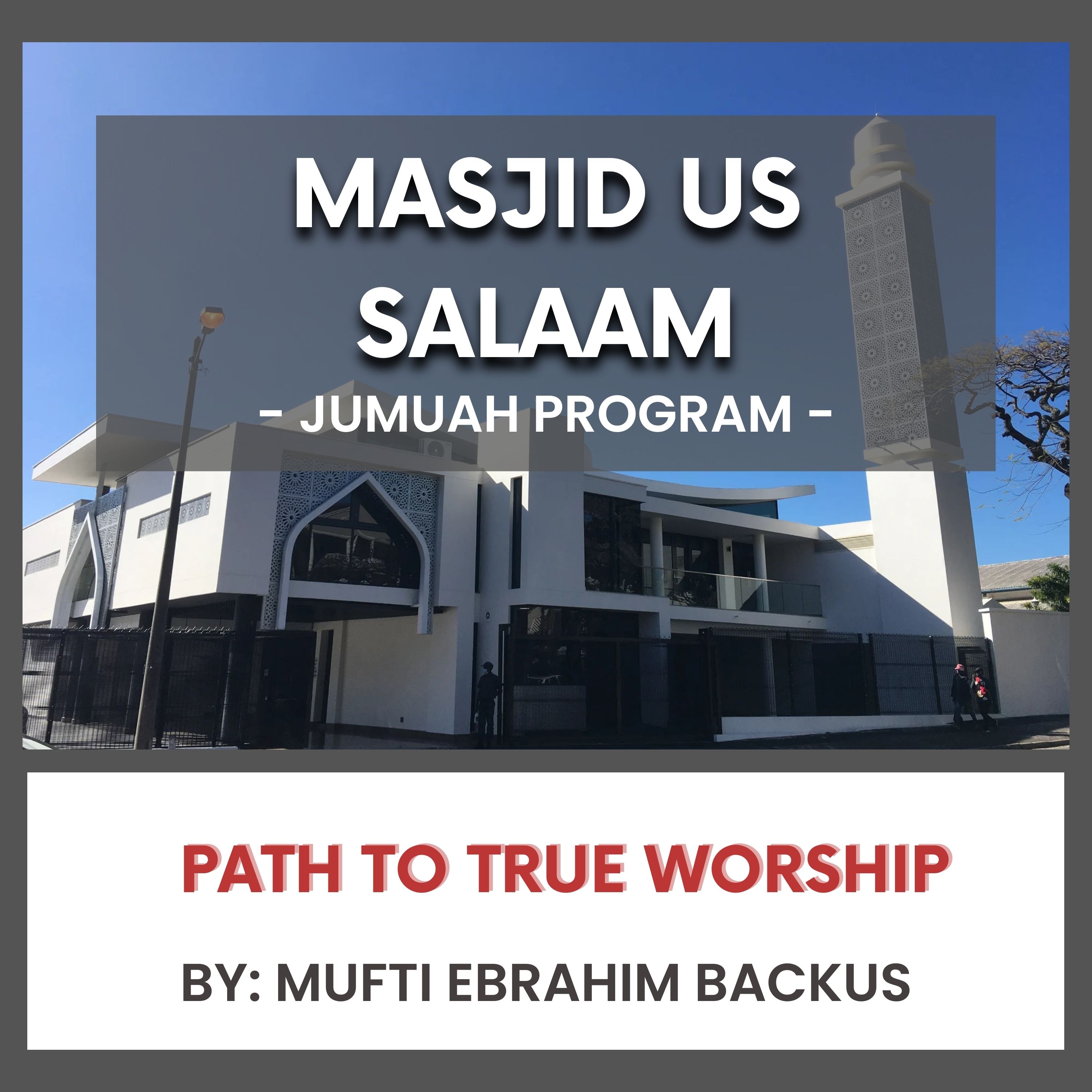 Path to True Worship by Mufti Ebrahim Backus