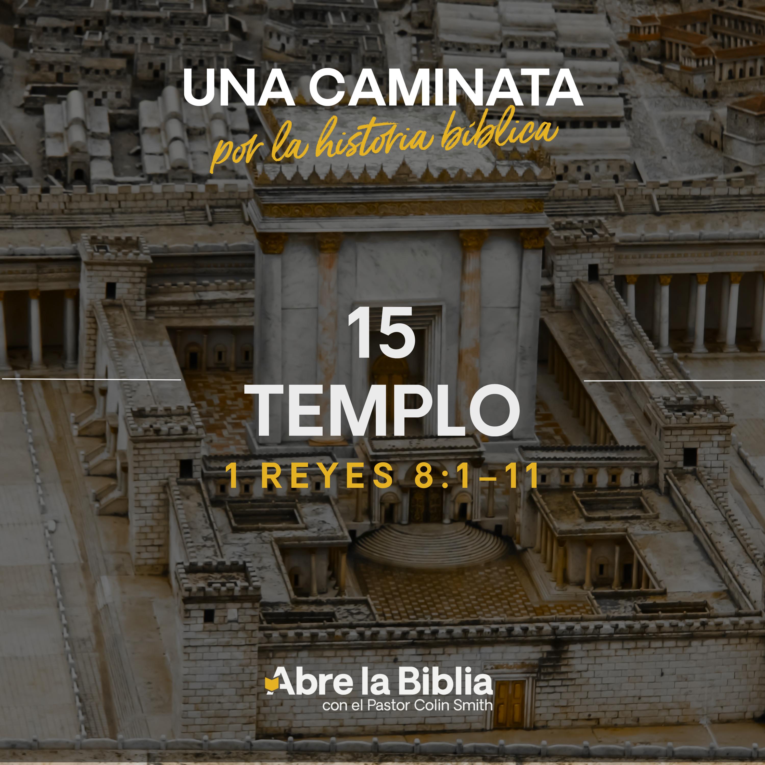 15: Templo (1 Reyes 8:1-11) episode artwork