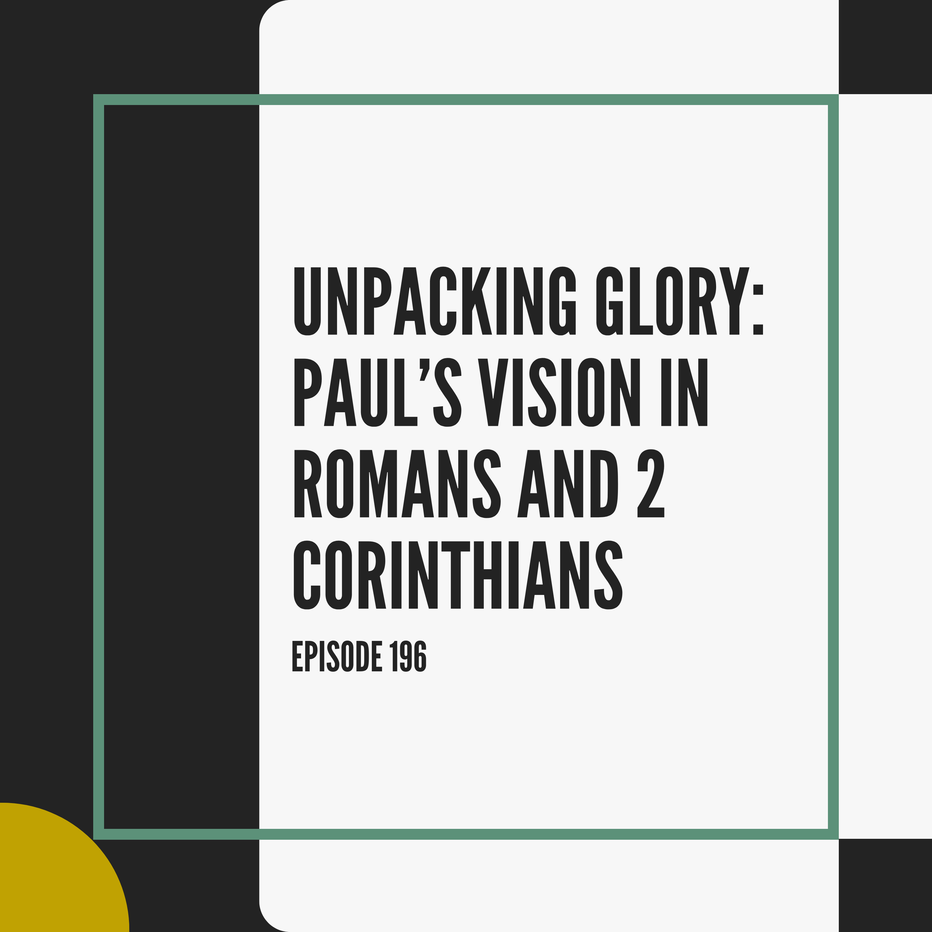 Unpacking Glory: Paul’s Vision in Romans and 2 Corinthians