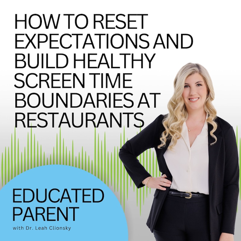 Artwork for podcast Educated Parent: Evidence-Based Parenting Tips to Solve Everyday Parenting Problems