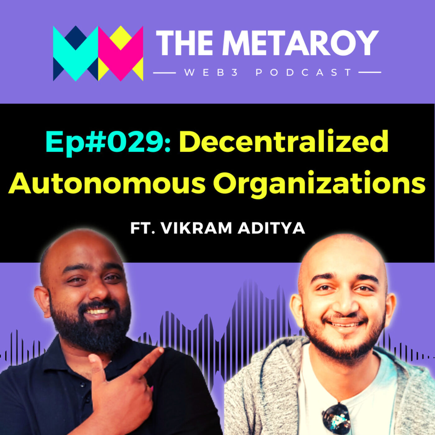 Vikram Aditya: Everything About DAOs, Explained Simply | Ep #029