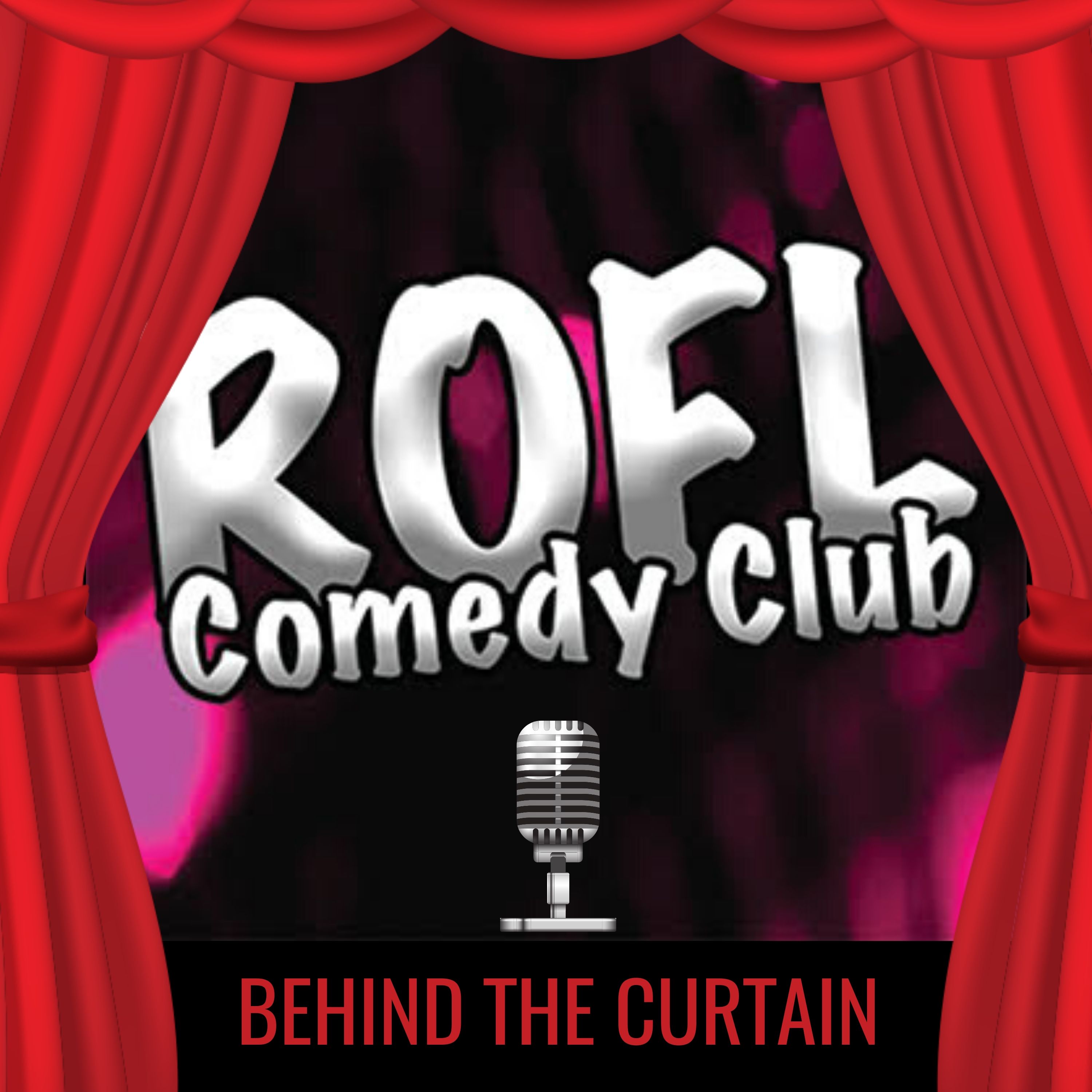 Artwork for Behind the Curtain at ROFL Comedy Club