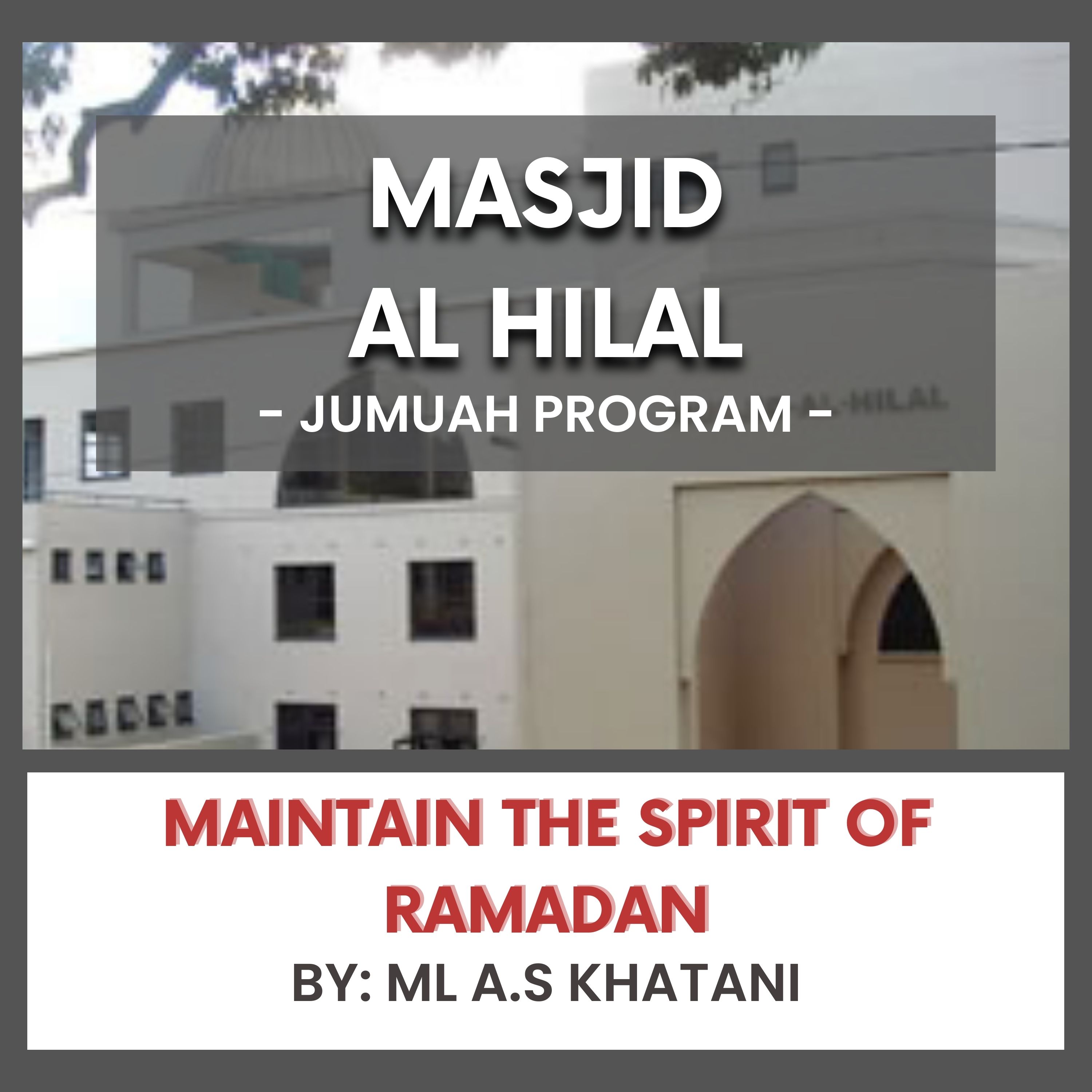 Maintain the Spirit of Ramadan by Ml A.S Khatani episode artwork