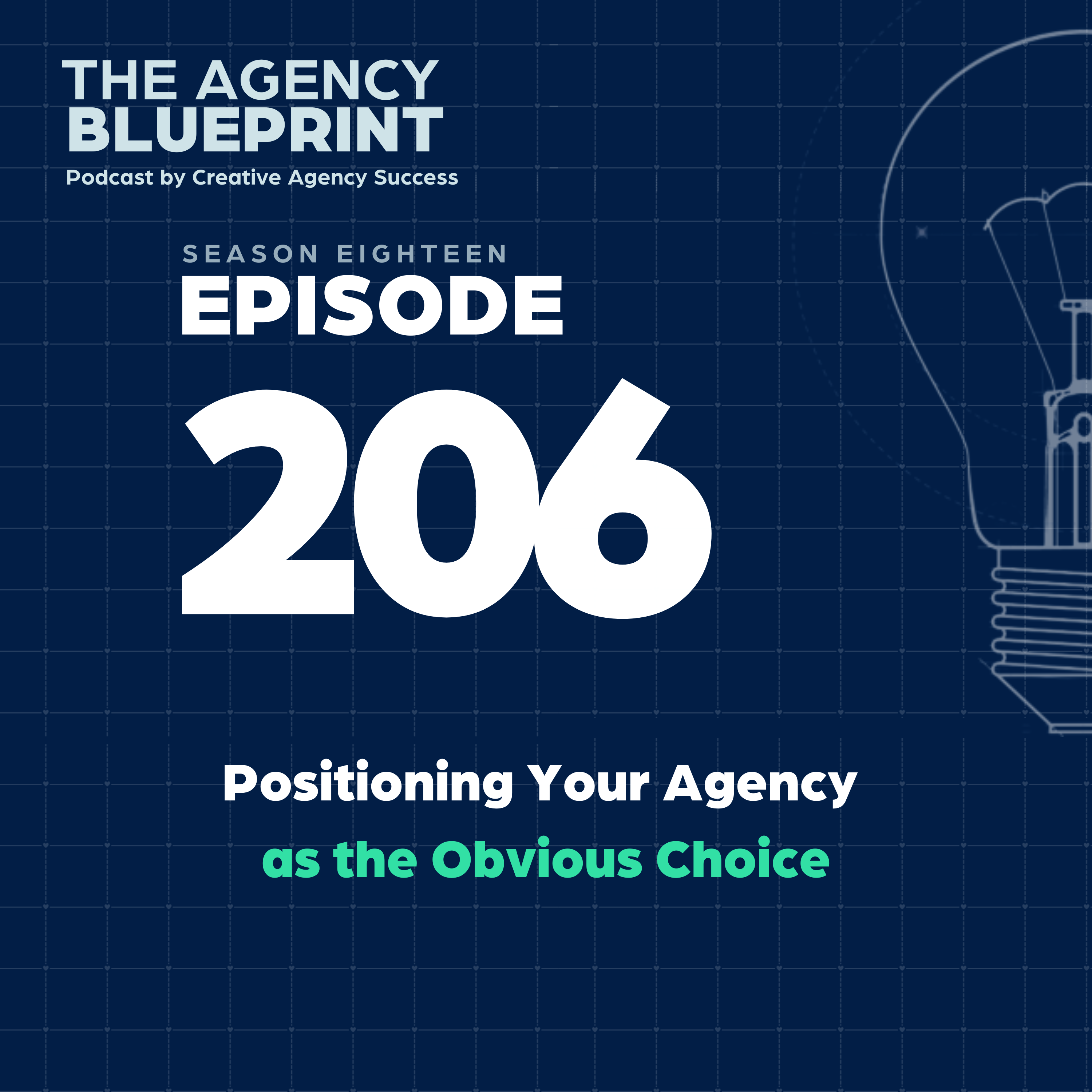 Season 18 | Ep 206 | Positioning Your Agency as the Obvious Choice
