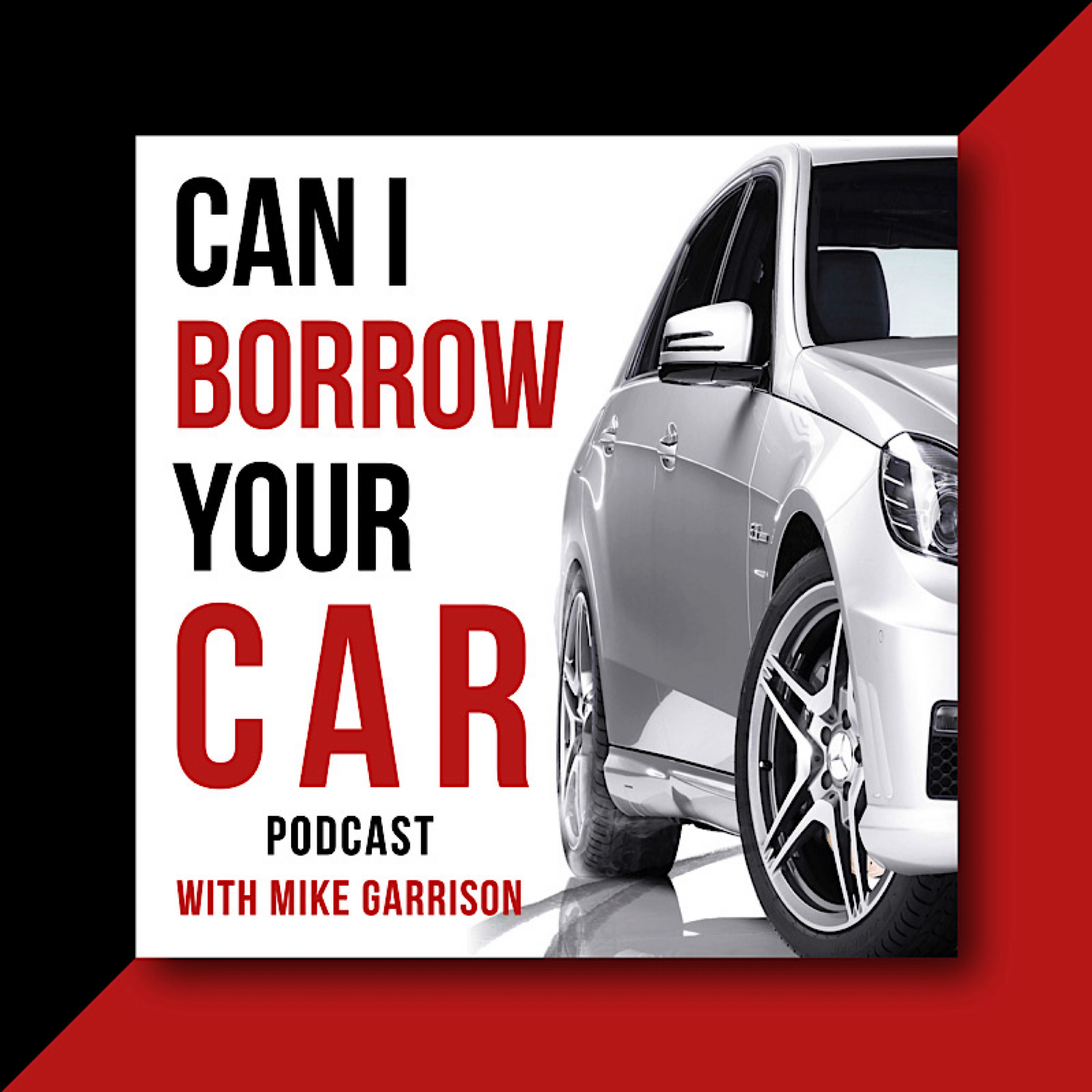 Can I Borrow Your Car?