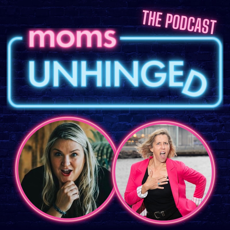 Artwork for podcast Moms Unhinged Comedy
