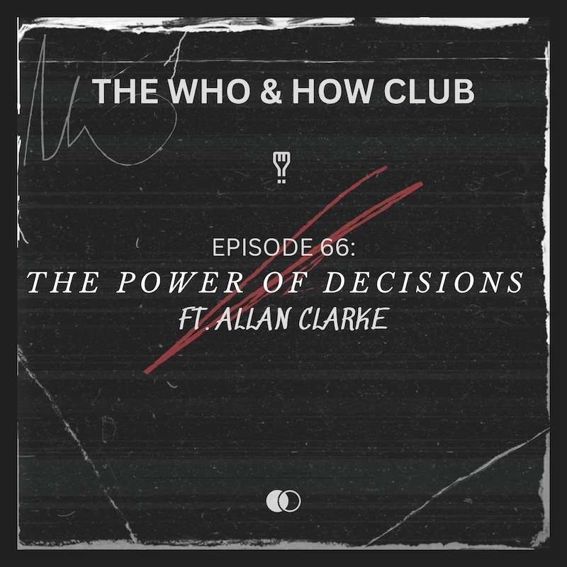 Artwork for podcast The Who & How Club