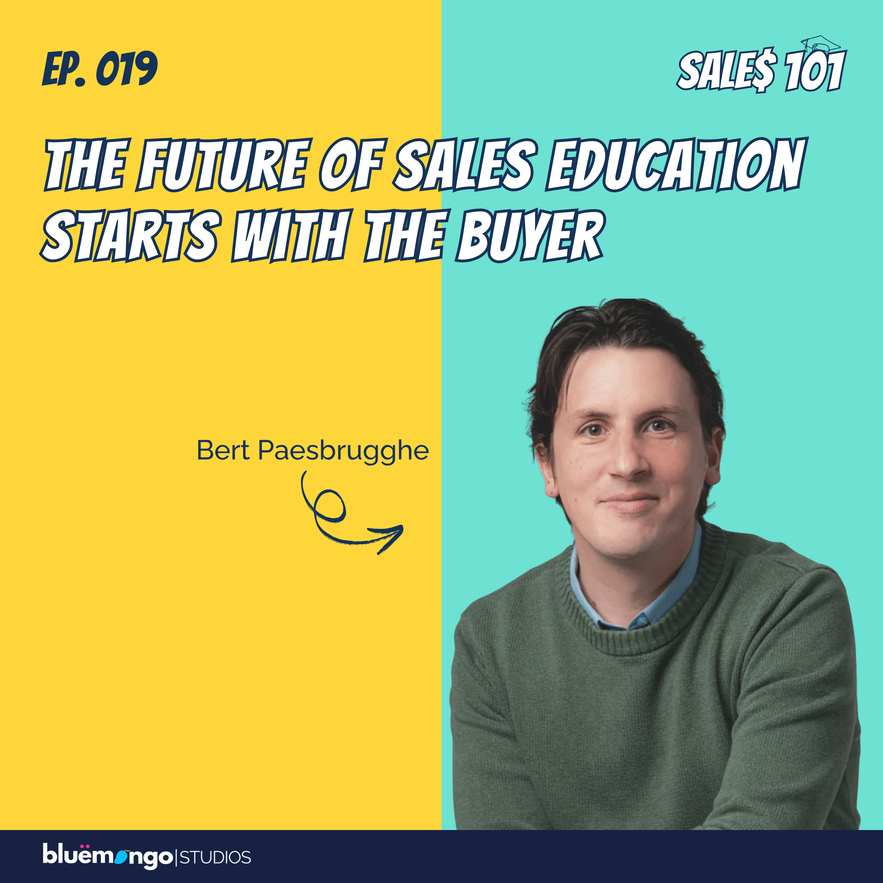 The Future of Sales Education Starts With The Buyer | Bert Paesbrugghe - 19 episode artwork