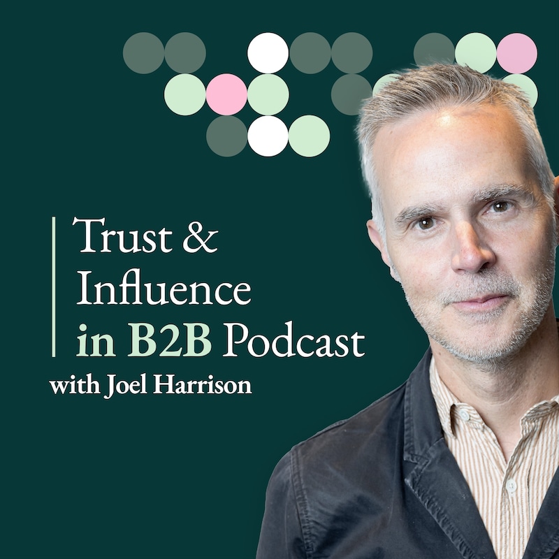 Artwork for podcast Trust & Influence in B2B
