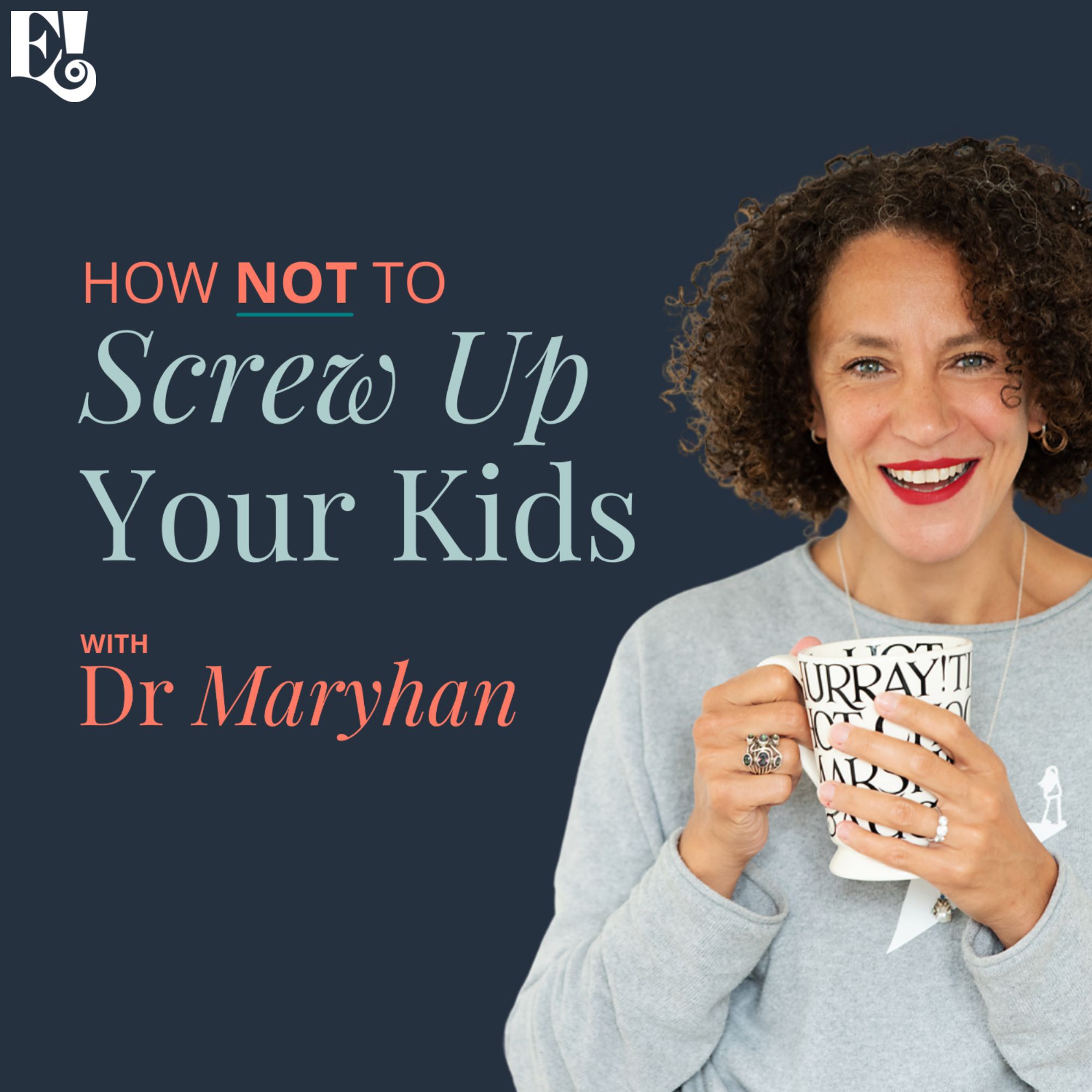 Artwork for podcast How Not to Screw Up Your Kids
