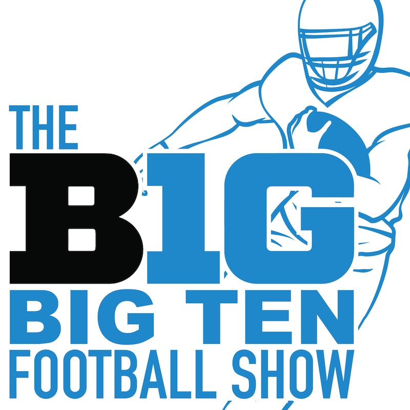 Artwork for podcast The B1G Big Ten Football Show