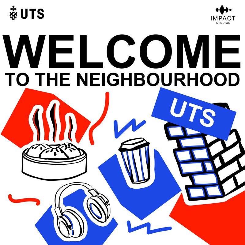 Artwork for podcast Welcome to the Neighbourhood UTS