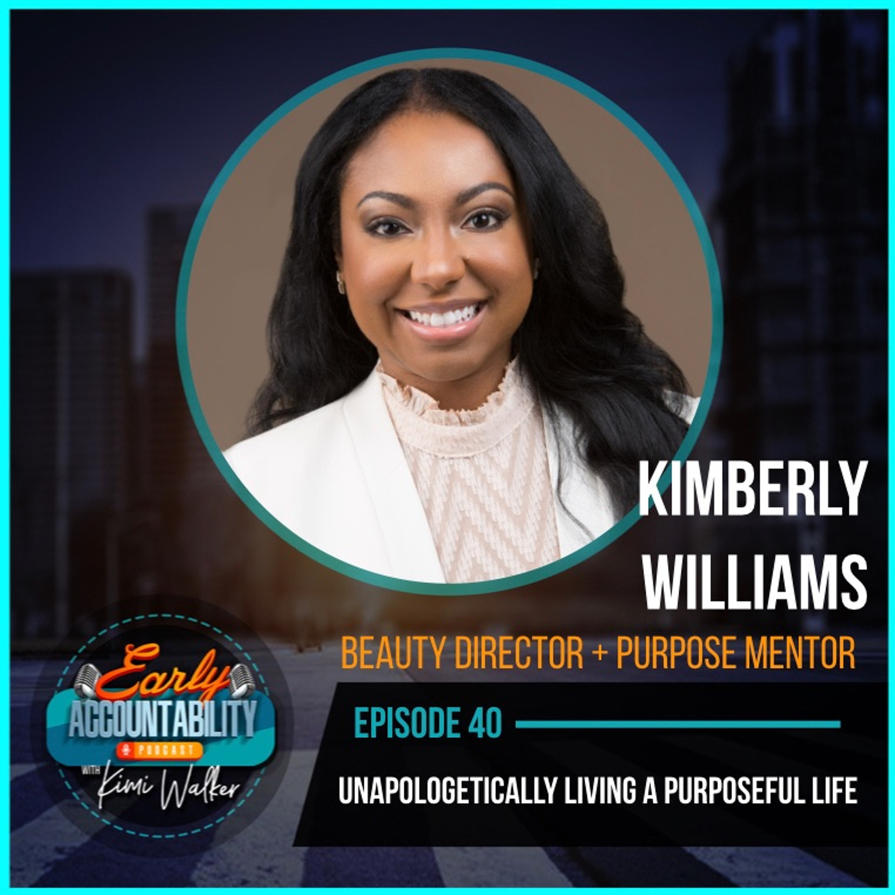 EAP 40: Unapologetically Living a Purposeful Life