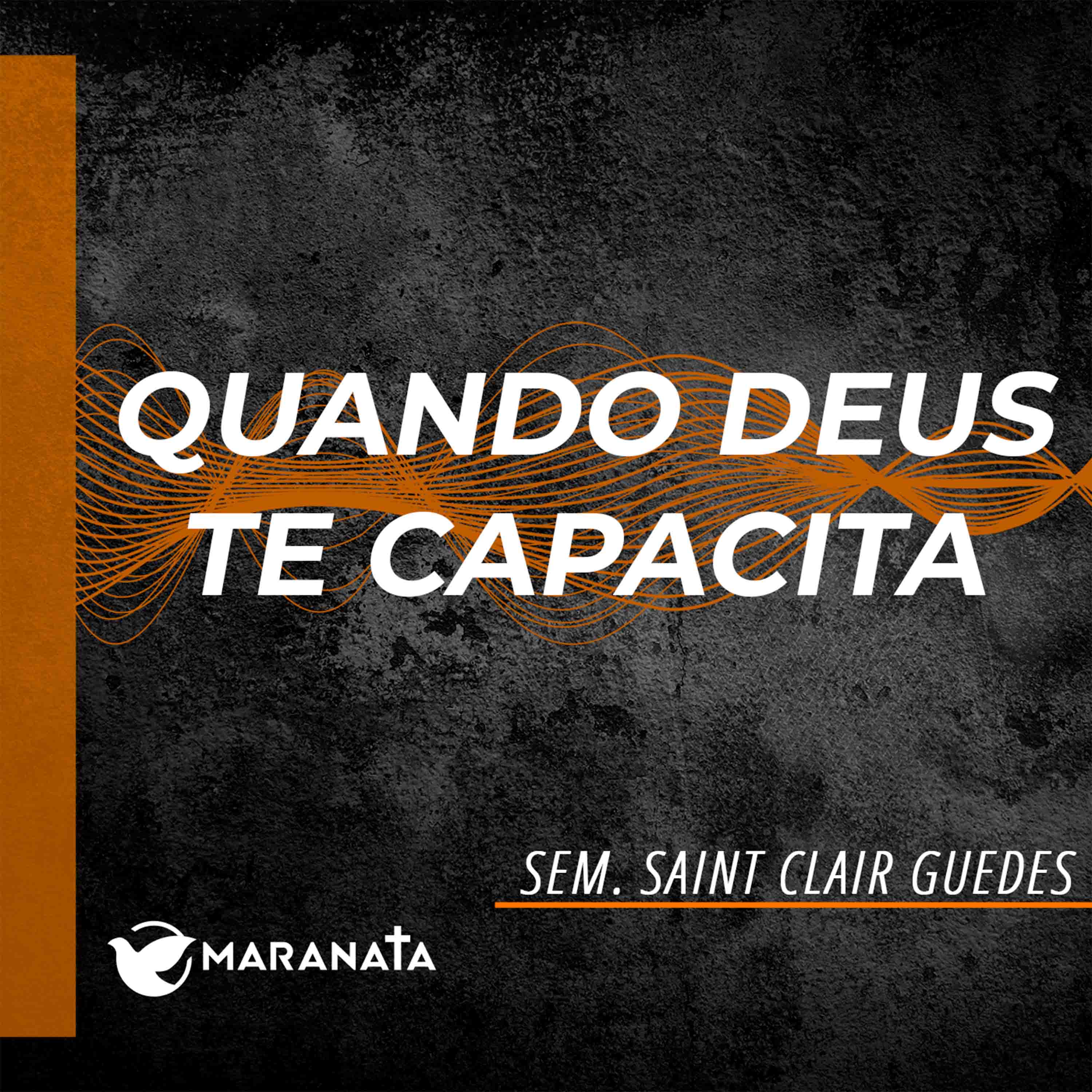 Quando Deus te capacita - Sem. Saint Clair Guedes episode artwork