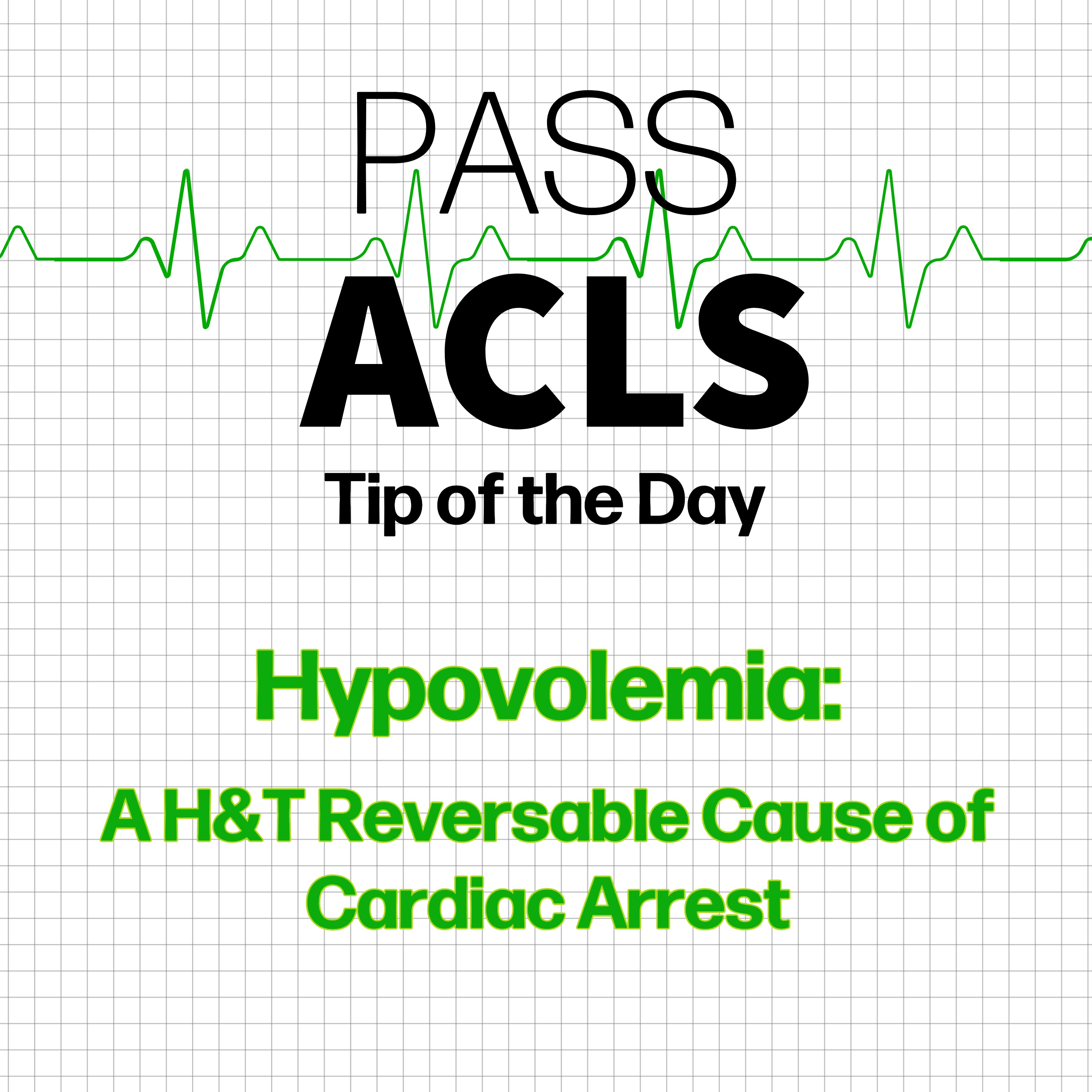 Hypovolemia: A H&T Reversable Cause of Cardiac Arrest