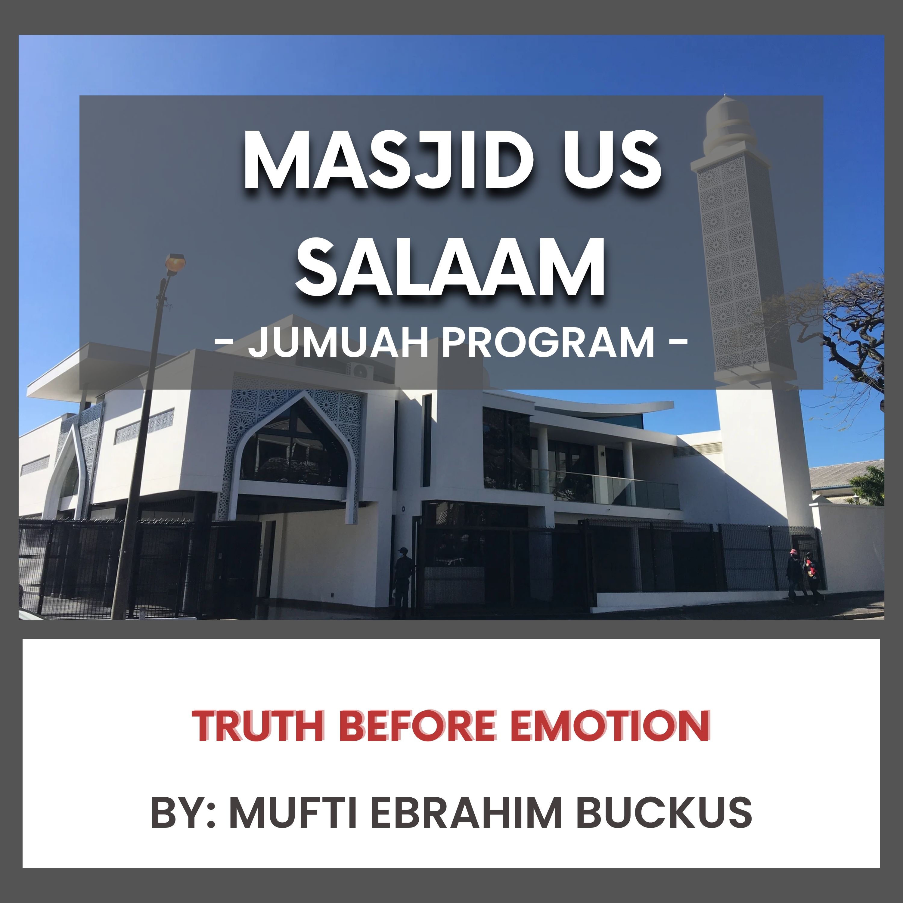 Truth Before Emotion by Mufti Ebrahim Backus