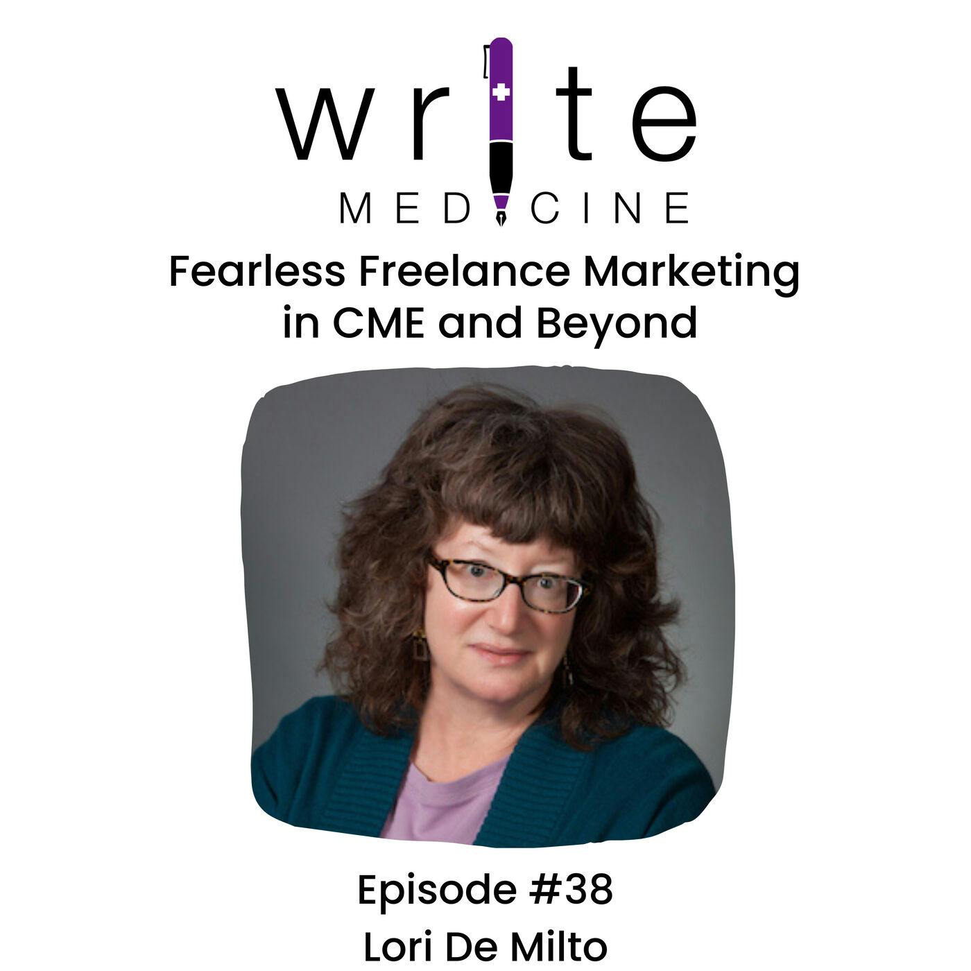 Fearless Freelance Marketing in CME Writing and Beyond