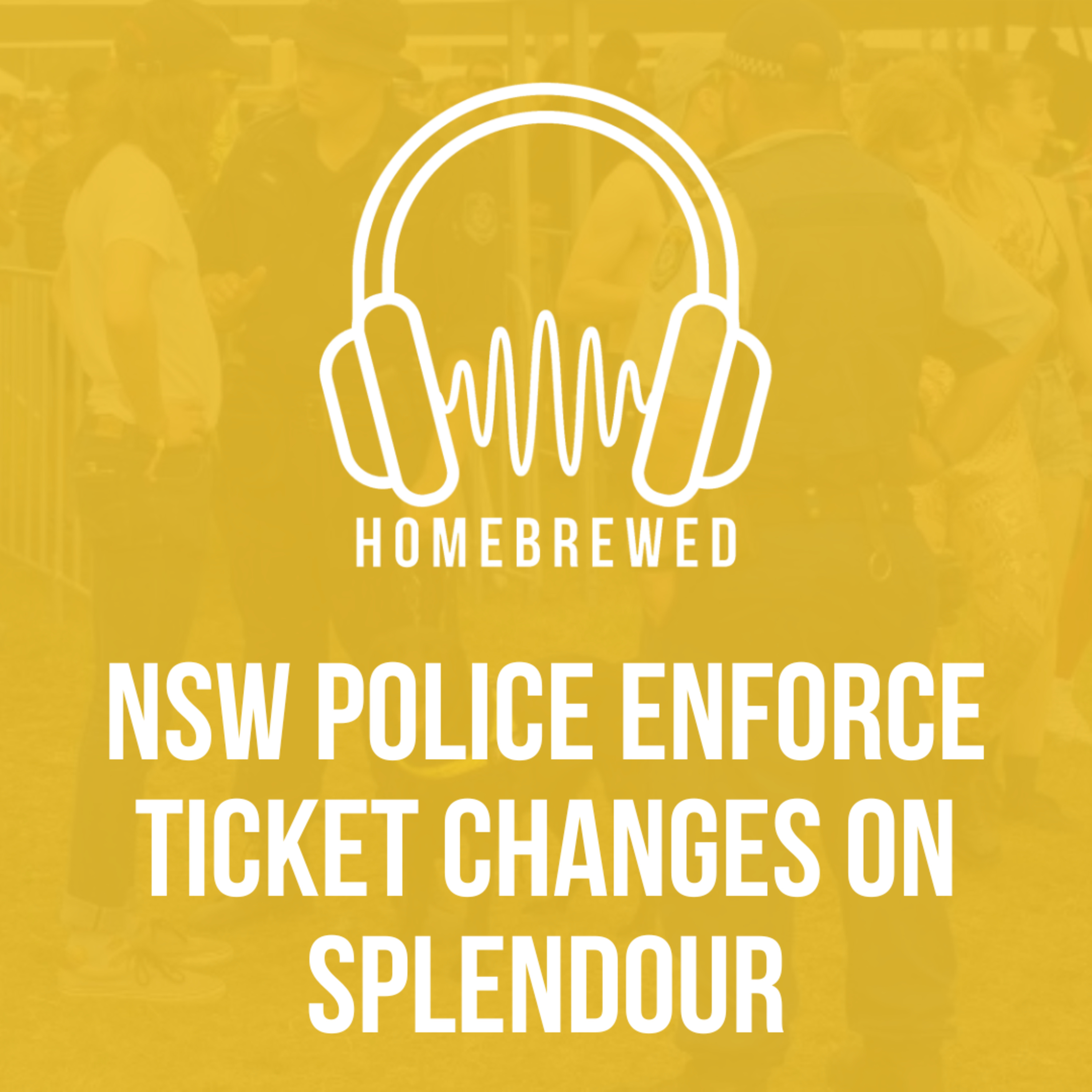 NSW Police Enforce Ticket Changes for Splendour | Music News episode artwork