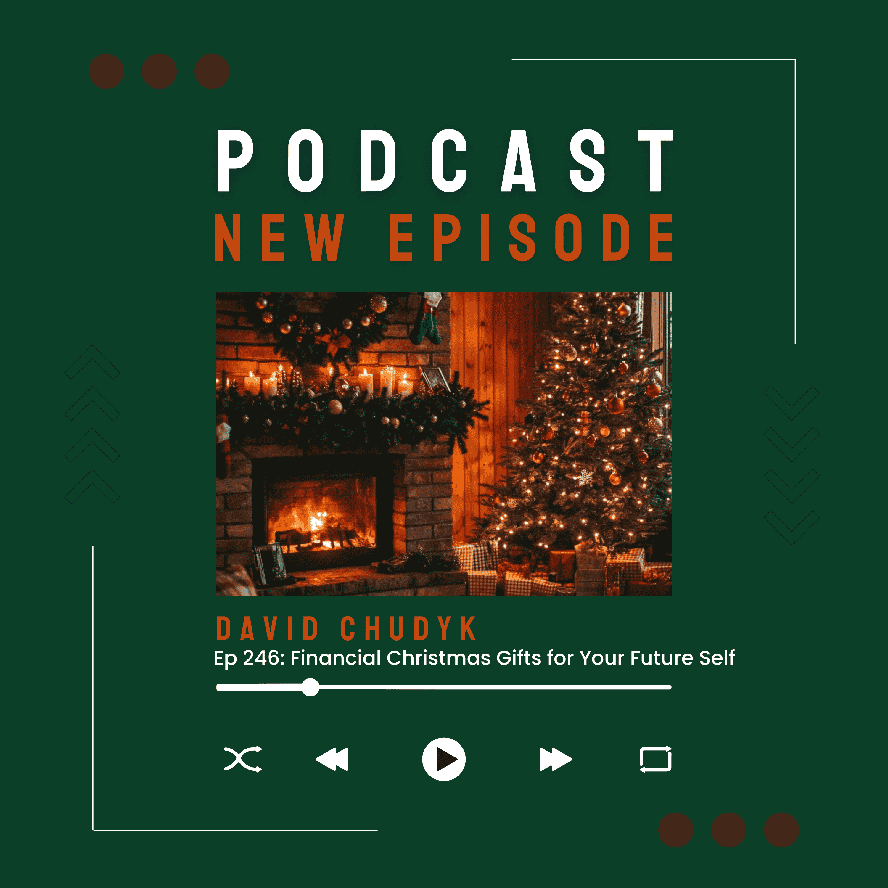 Ep 246: Financial Christmas Gifts for Your Future Self
