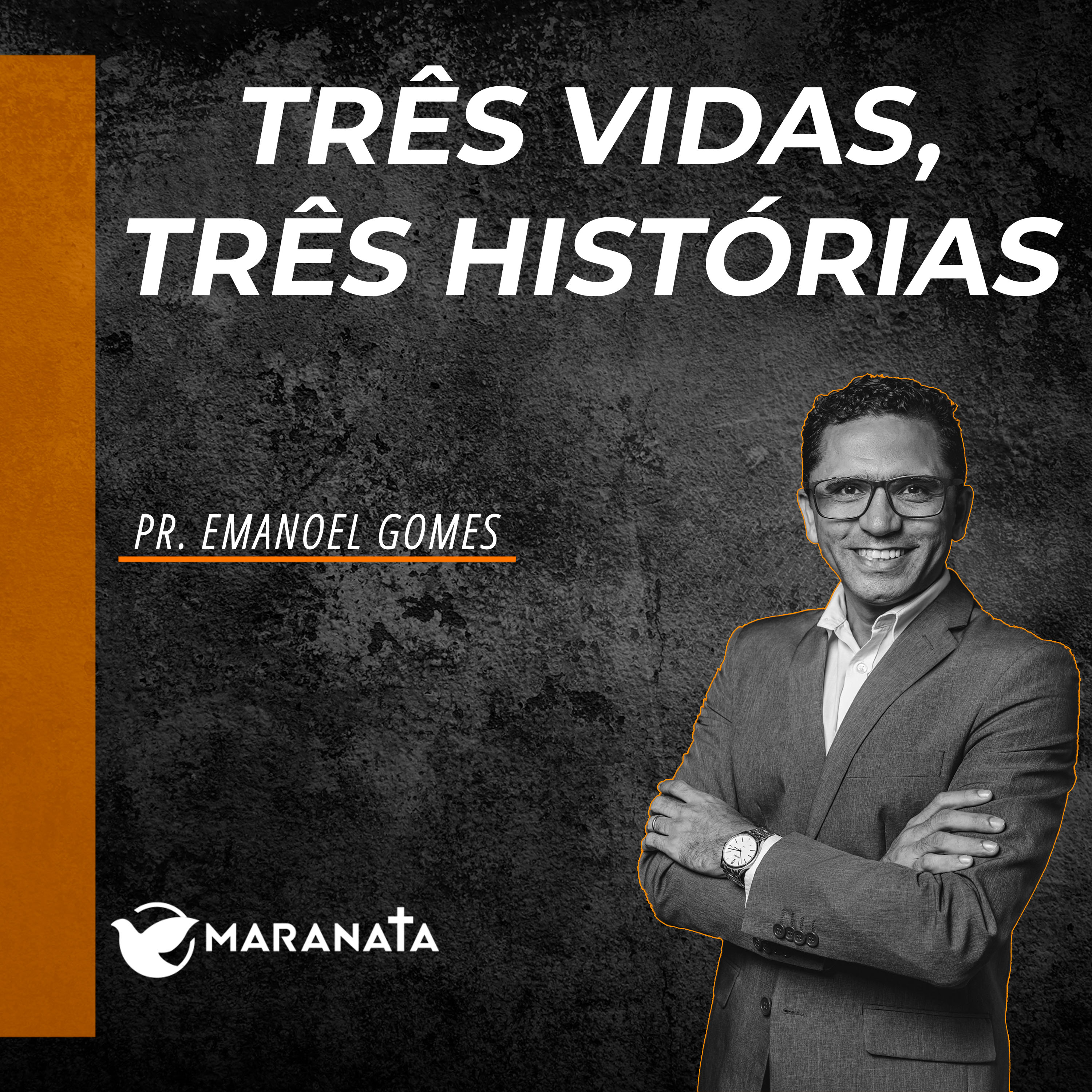 Três vidas, três histórias - Pr. Emanoel Gomes episode artwork