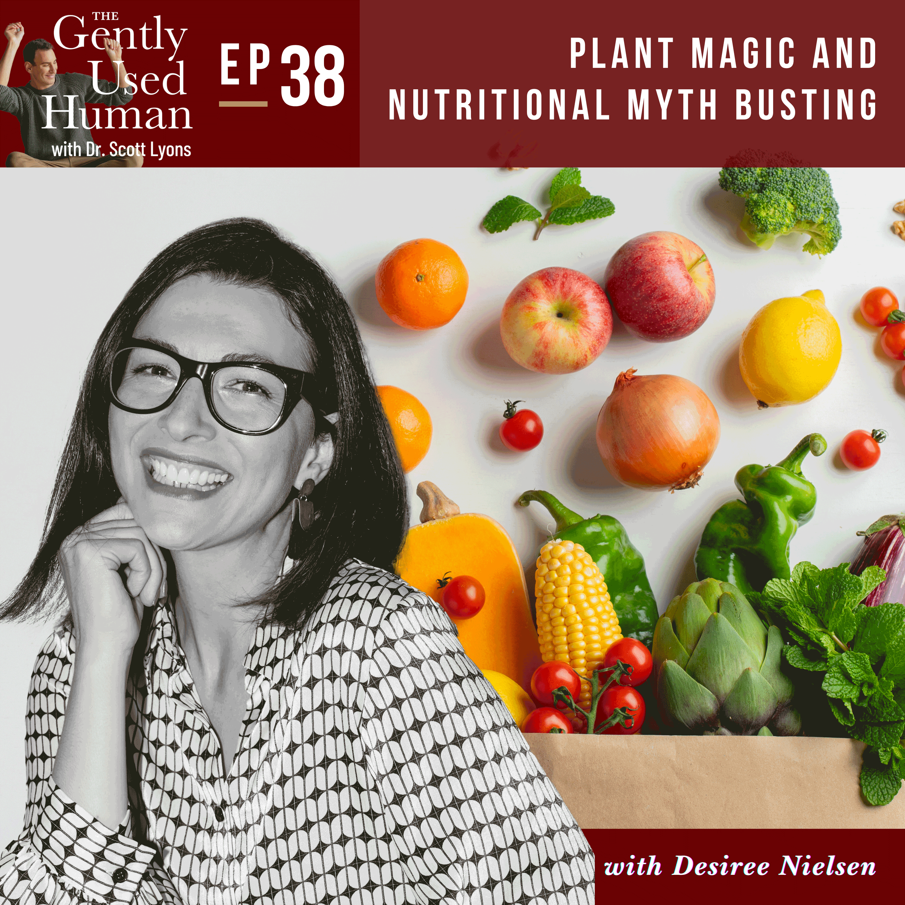 Plant Magic and Nutritional Myth Busting with Desiree Nielsen