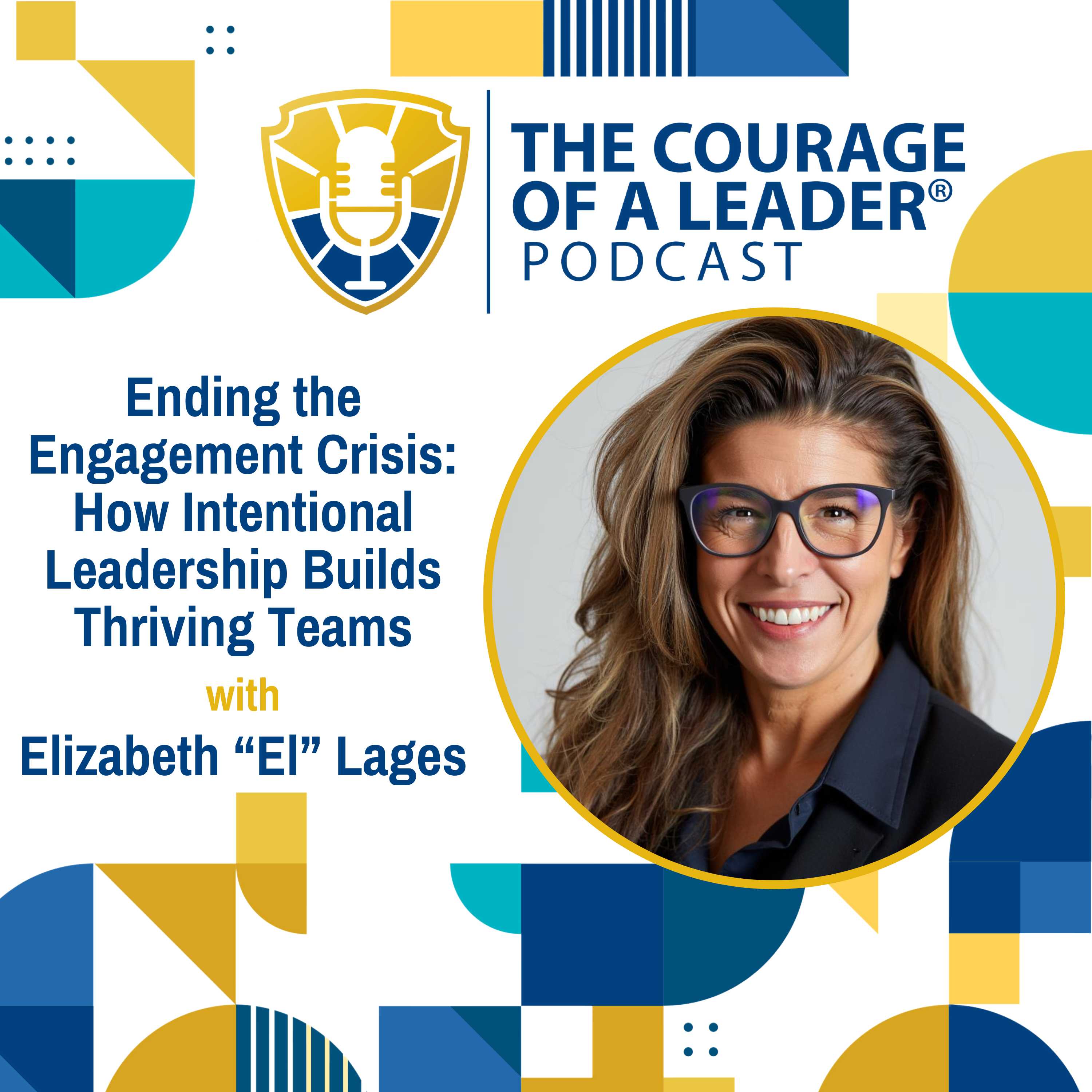 Ending the Engagement Crisis: How Intentional Leadership Builds Thriving Teams | El Lages