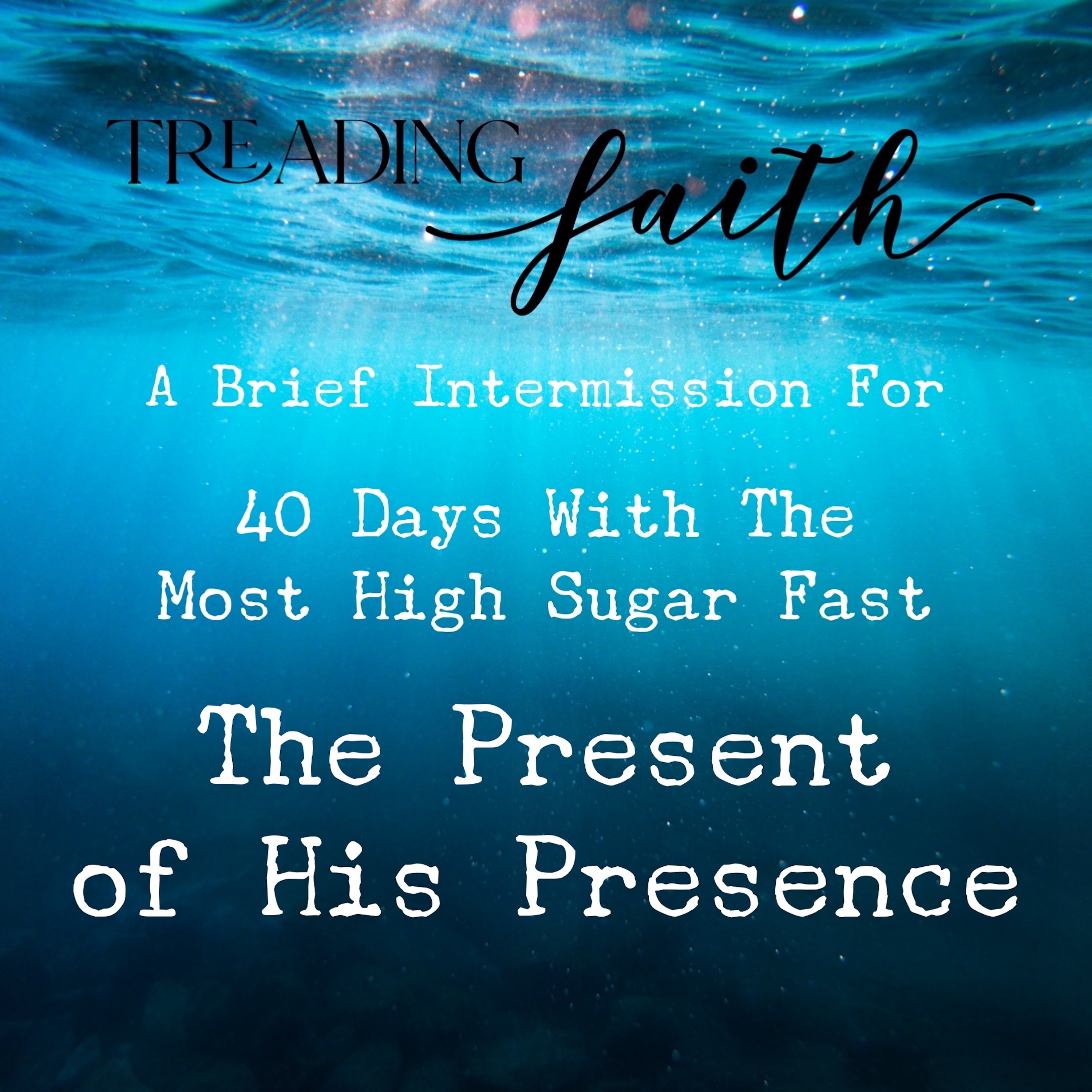 TF Fast #2 - The Present of His Presence