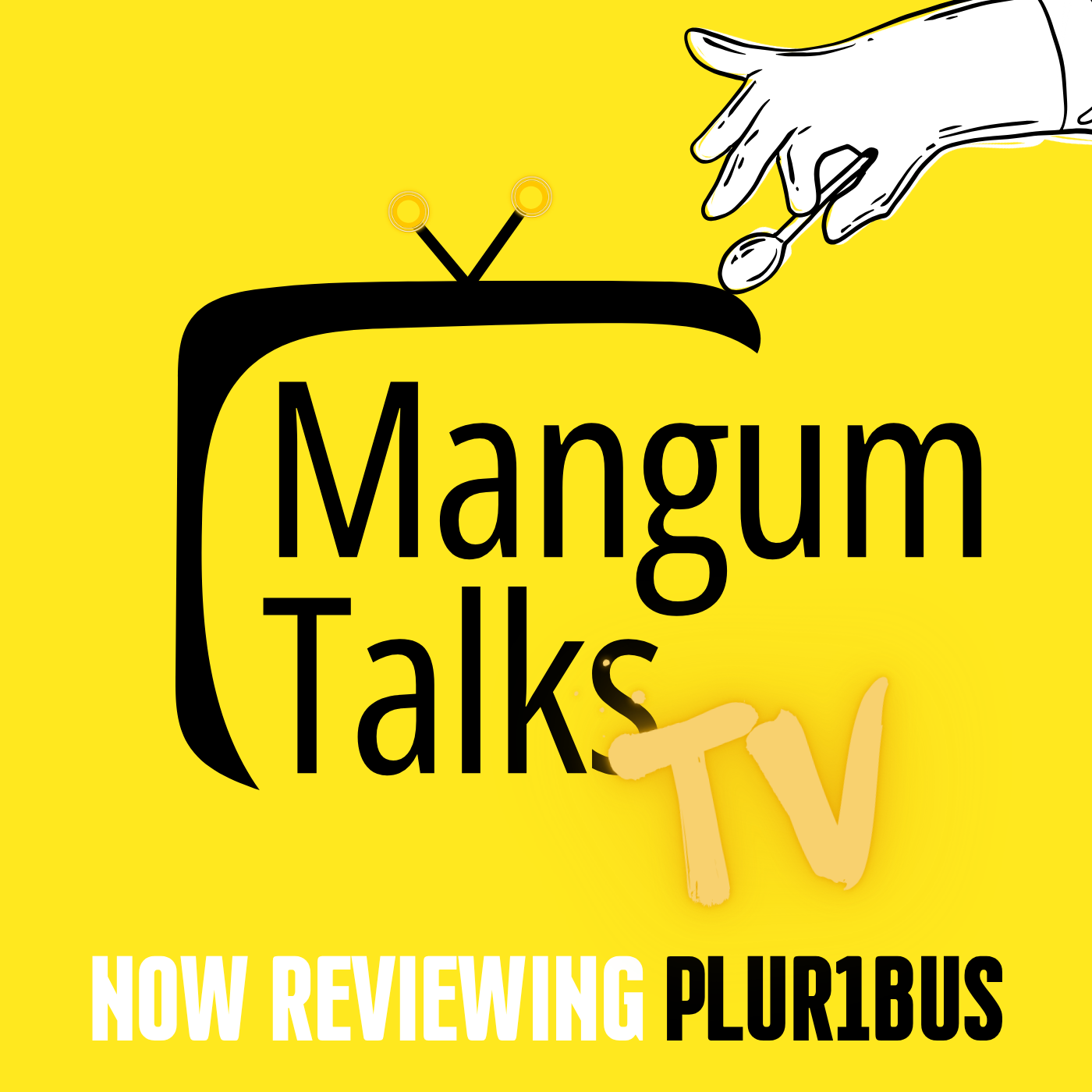 Artwork for Mangum Talks TV: Now Reviewing “Pluribus”