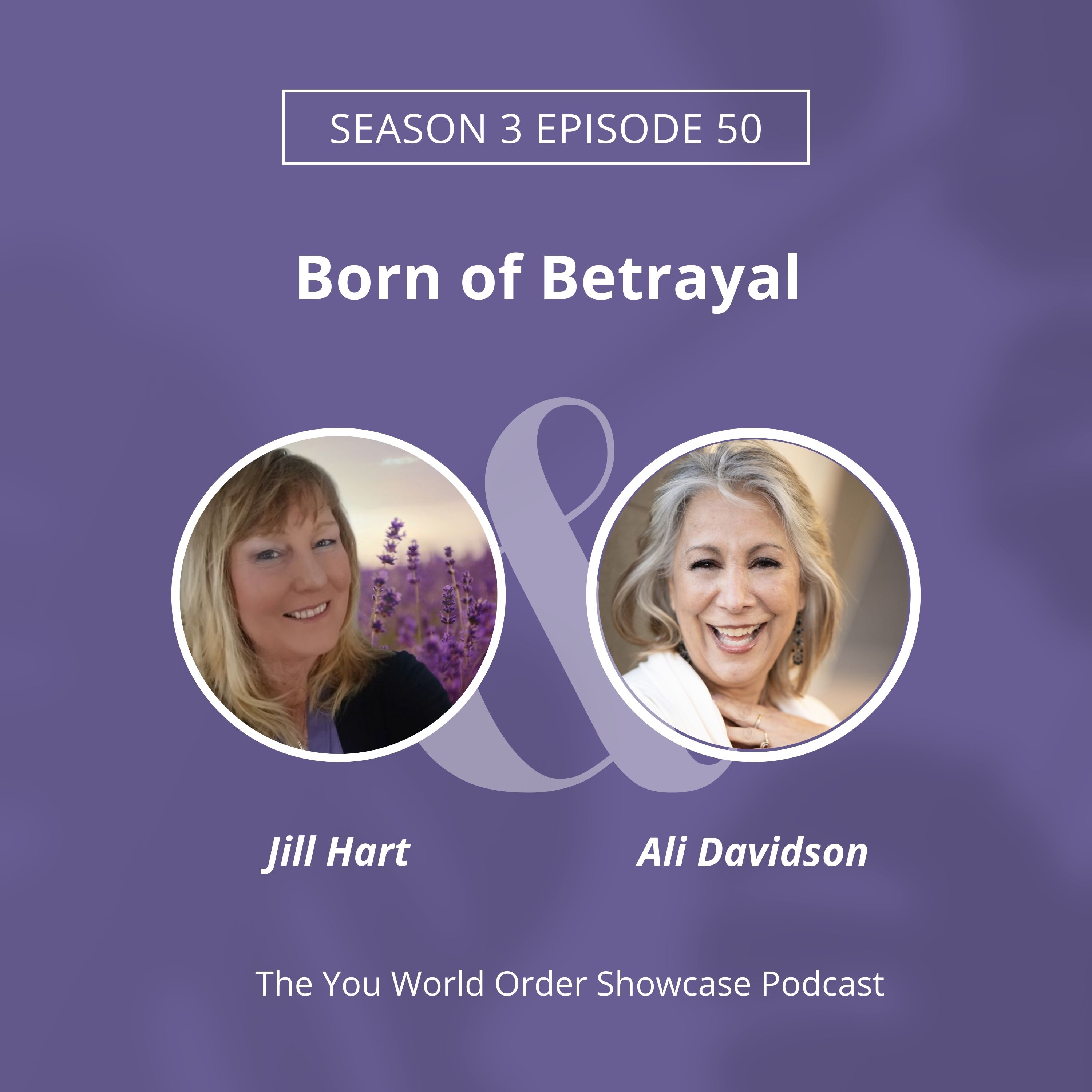 Born of Betrayal: Healing, Self-Loyalty, and the Soul Contracts That Shape Us