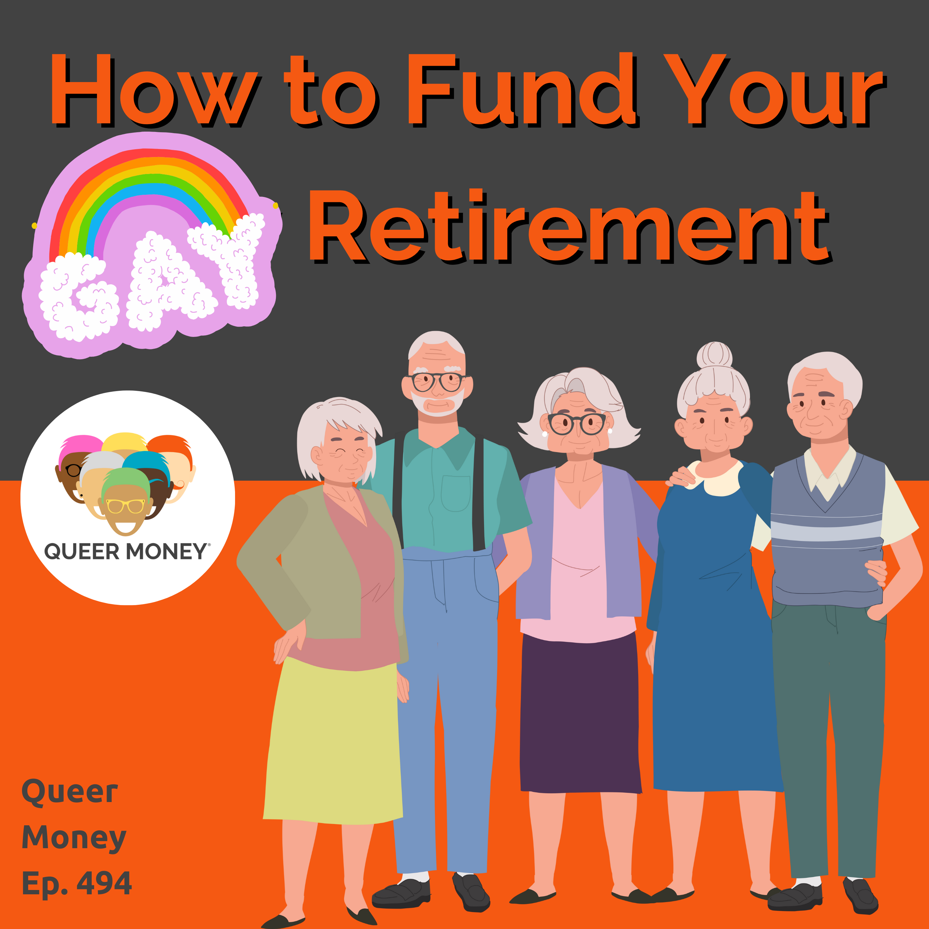How to Fund Your Gay Retirement | Queer Money Ep. 494