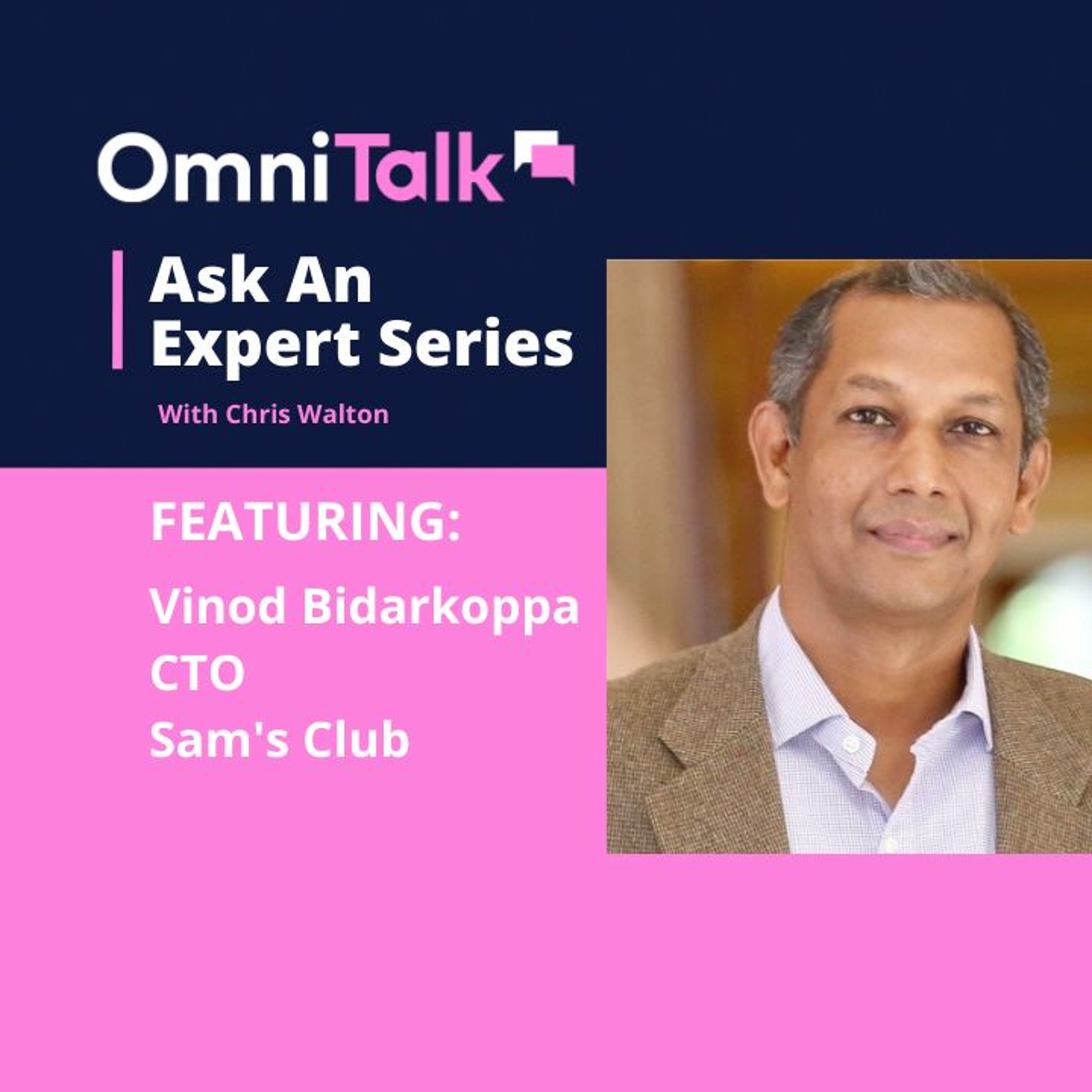 Ask An Expert | Sam's Club Chief Technology Officer Vinod Bidarkoppa