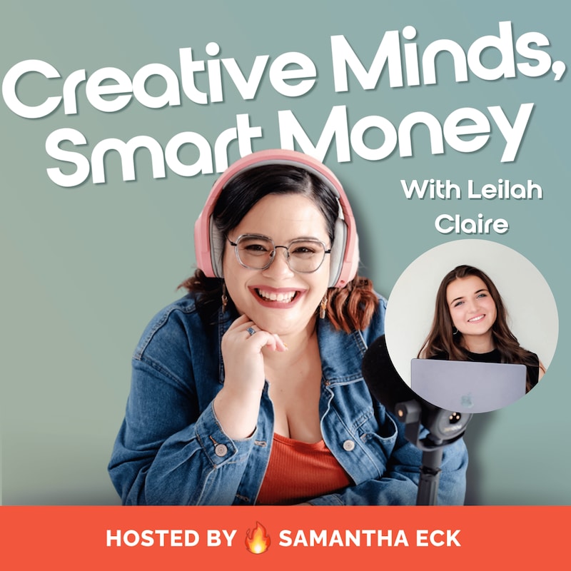 Artwork for podcast Creative Minds, Smart Money: Finance & Business Tips for Creatives