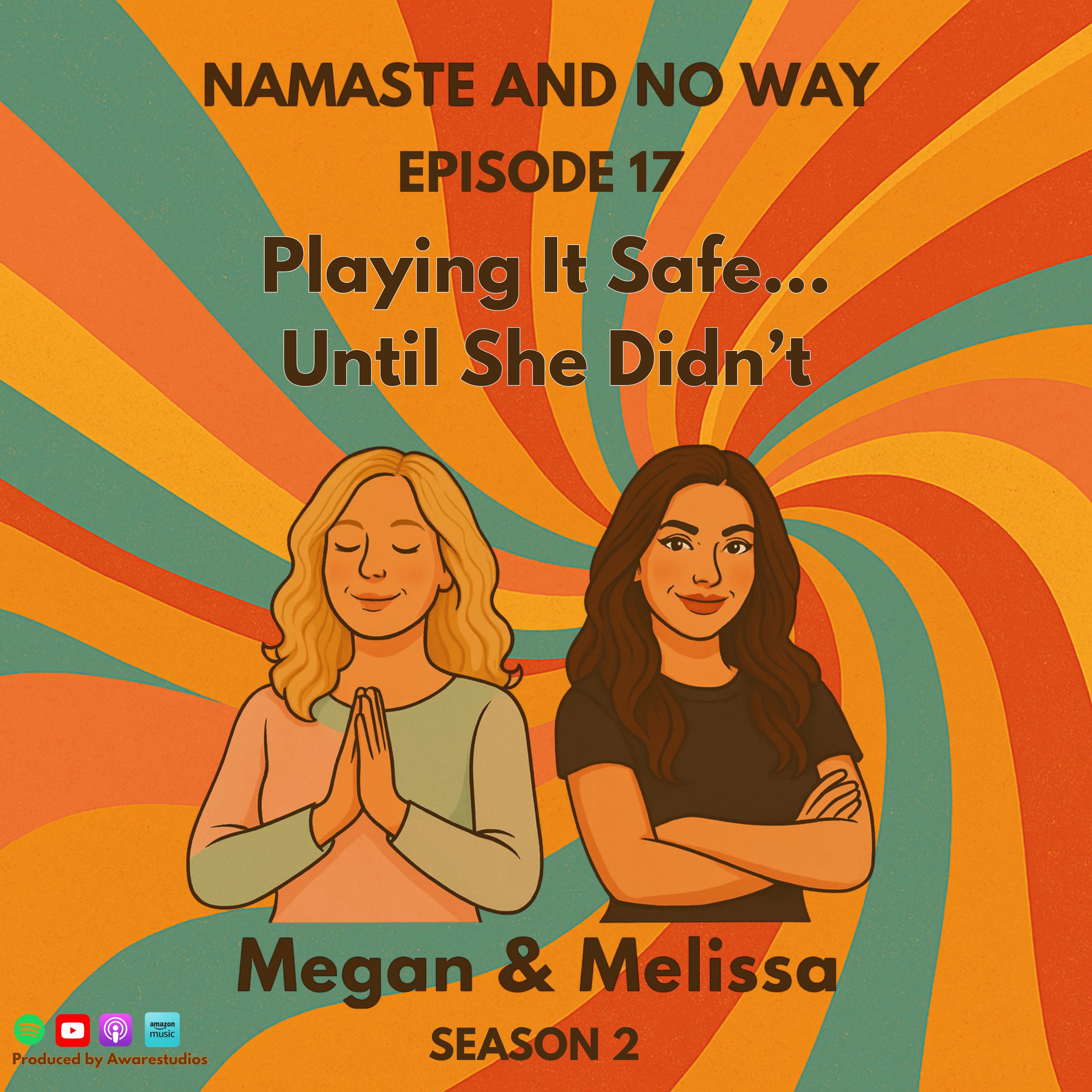 Namaste and No Way