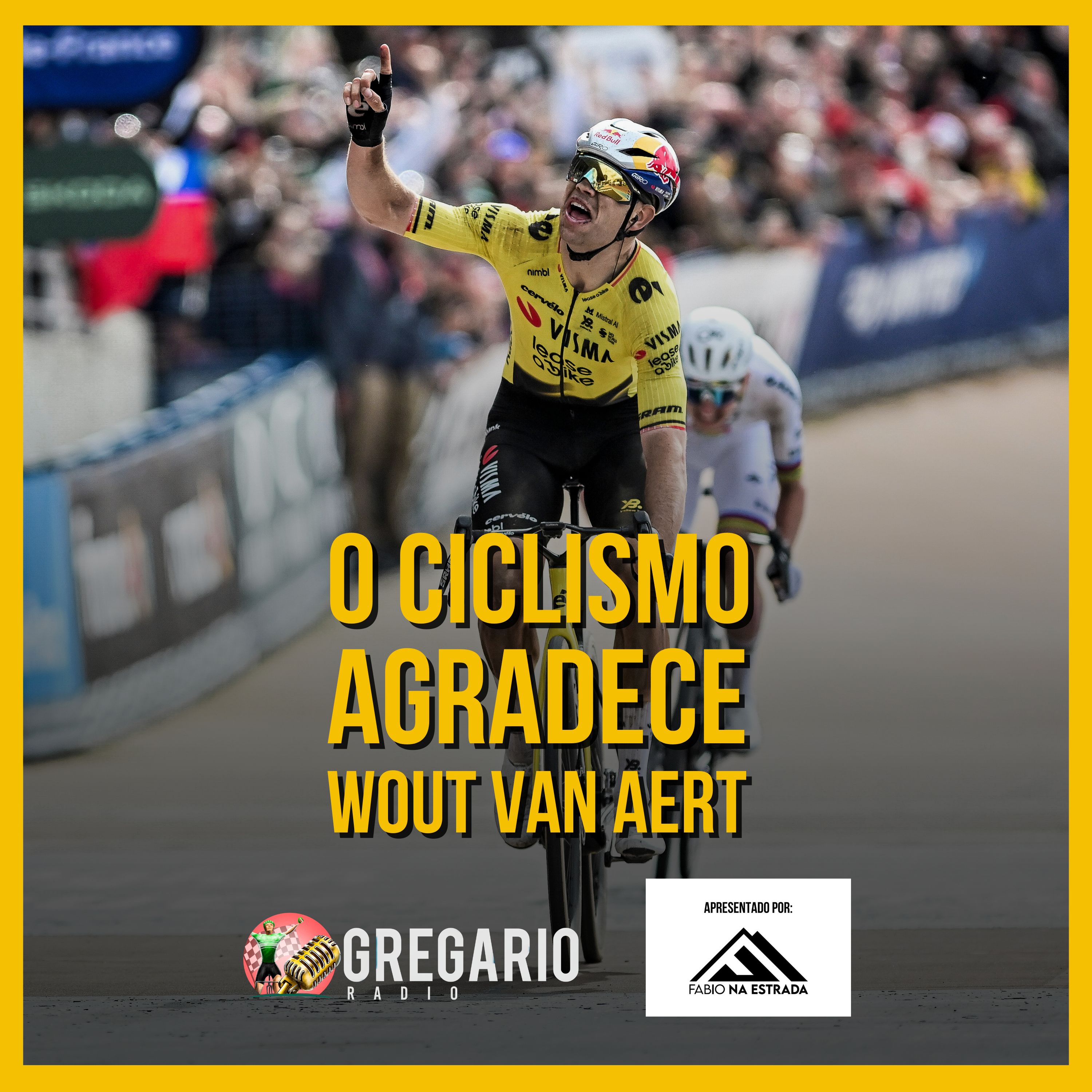 RADIO - ENFIM, WOUT VAN AERT! BELGA BRILHA NA PARIS-ROUBAIX. VOS SEGUE NA FILA
