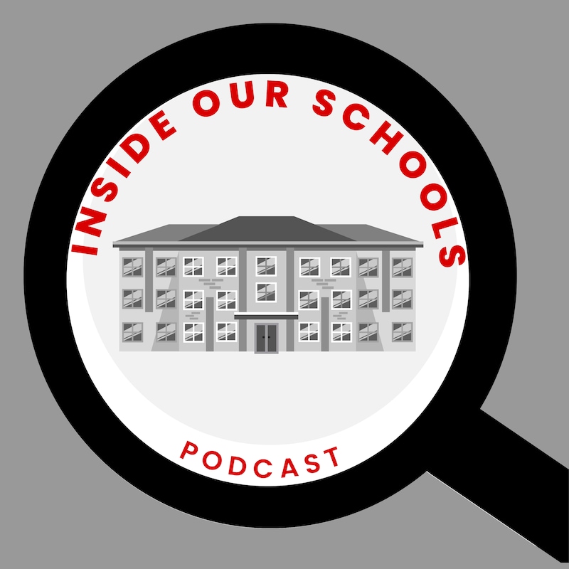 Artwork for podcast Inside Our Schools