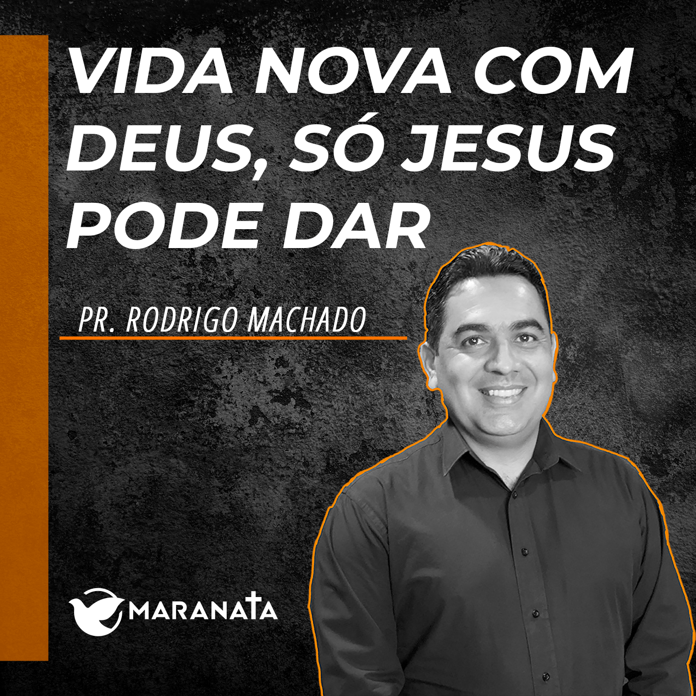Vida nova com Deus, só Jesus pode dar - Pr. Rodrigo Machado