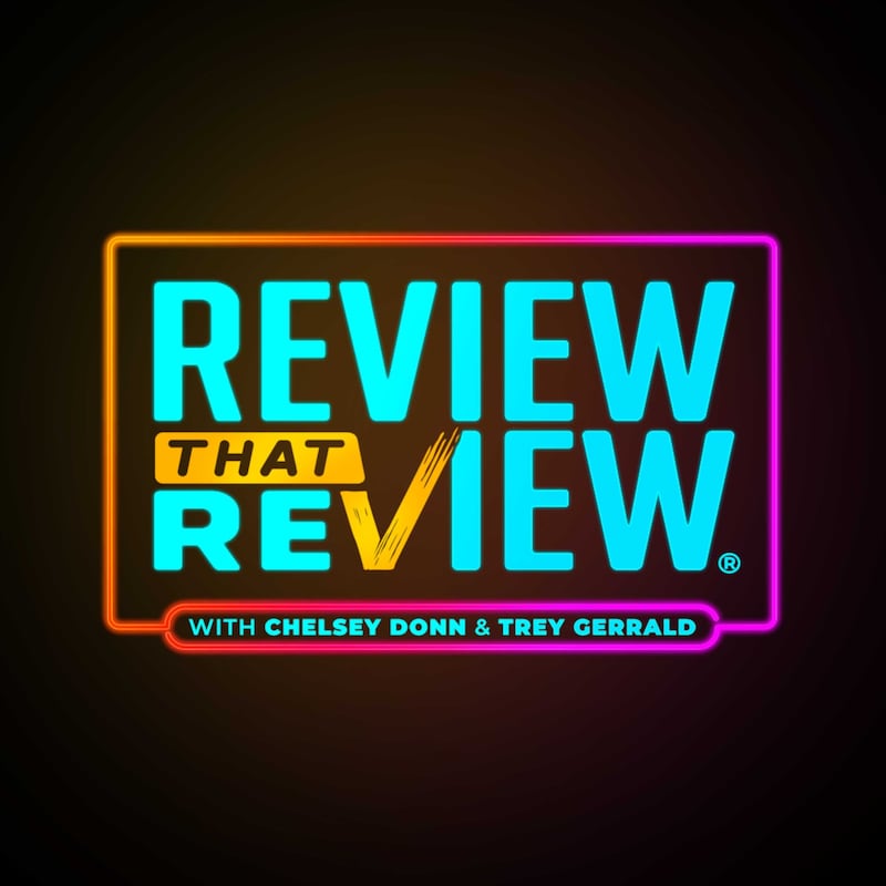 Artwork for podcast Review That Review with Chelsey & Trey